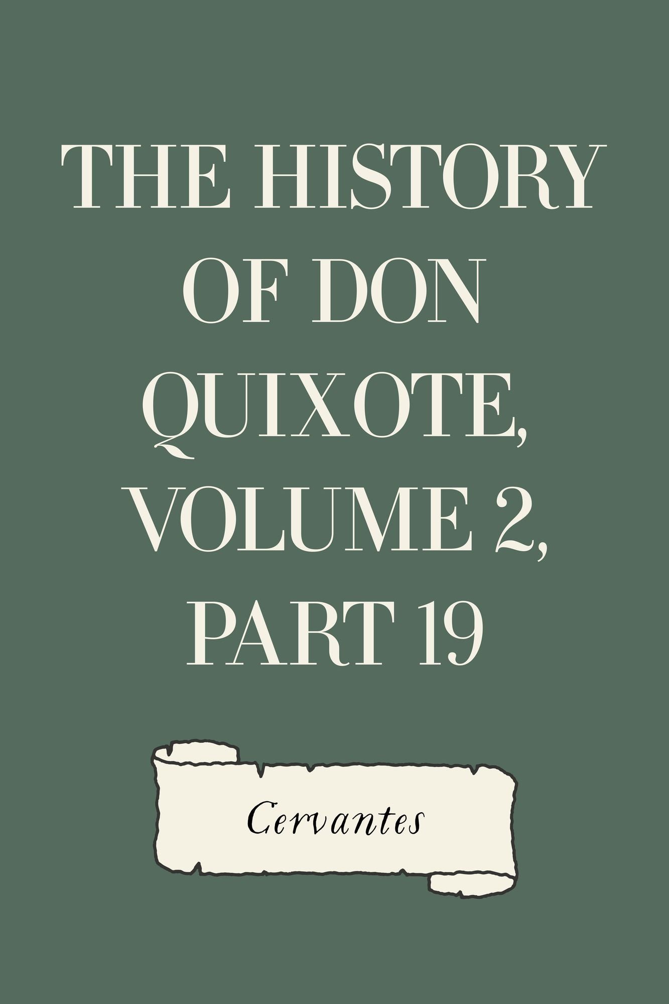 The History of Don Quixote, Volume 2, Part 19