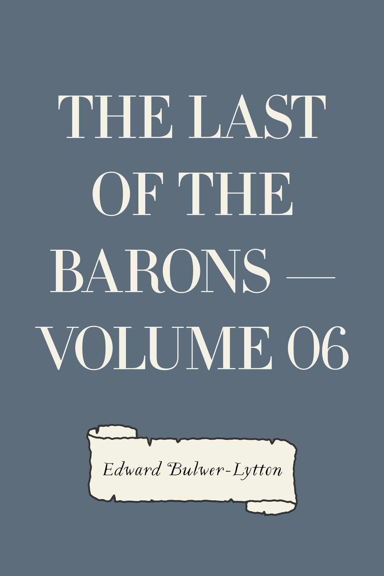 The Last of the Barons -- Volume 06