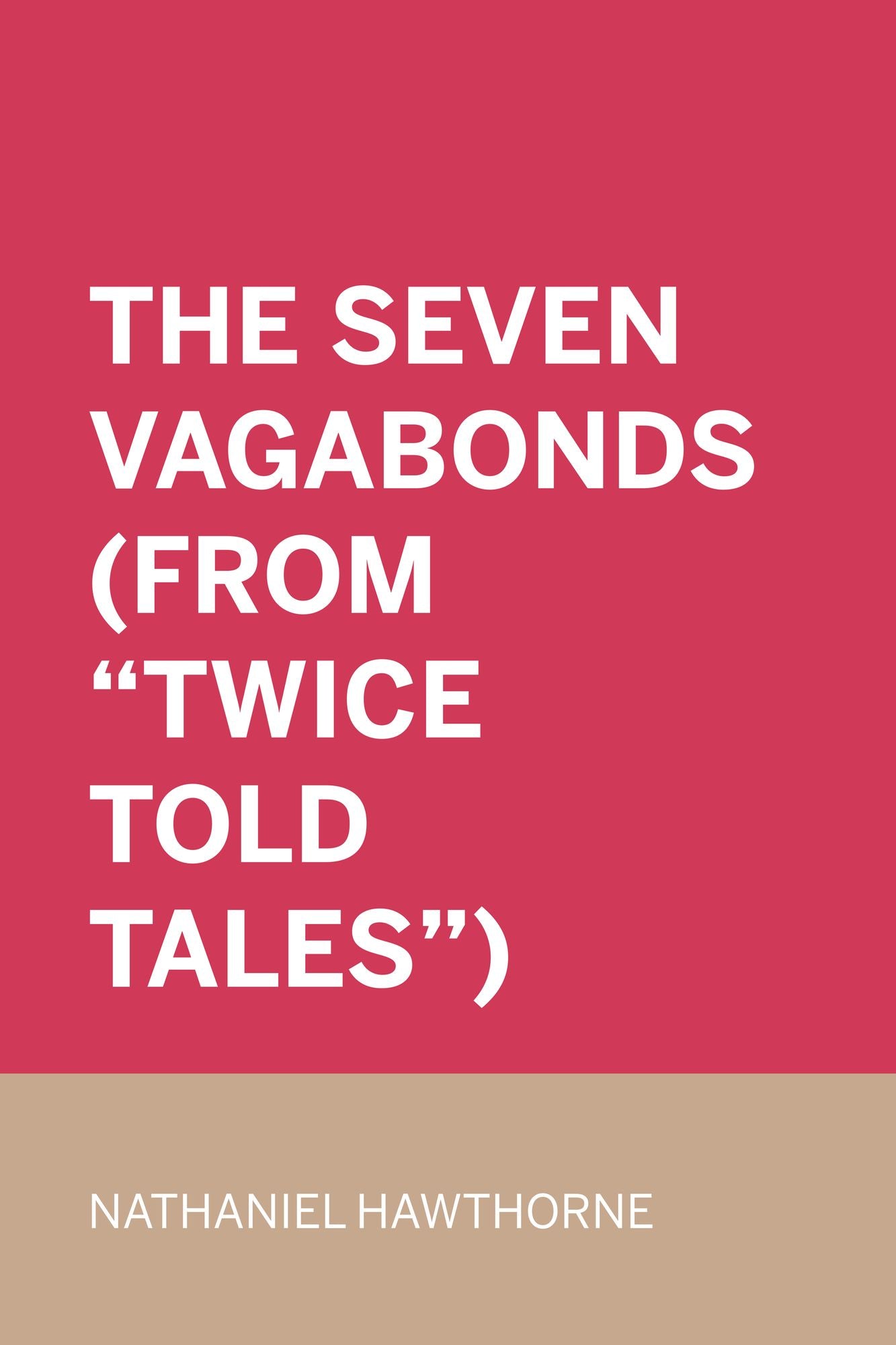 The Seven Vagabonds (From "Twice Told Tales")