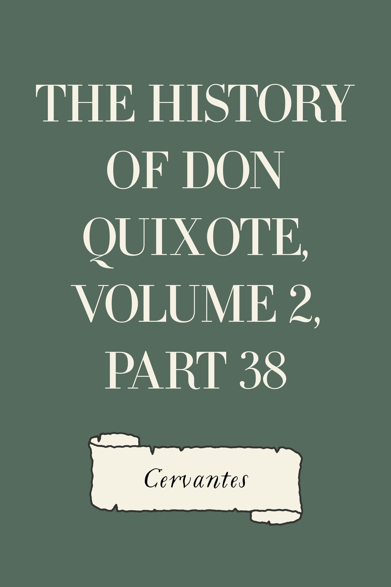 The History of Don Quixote, Volume 2, Part 38