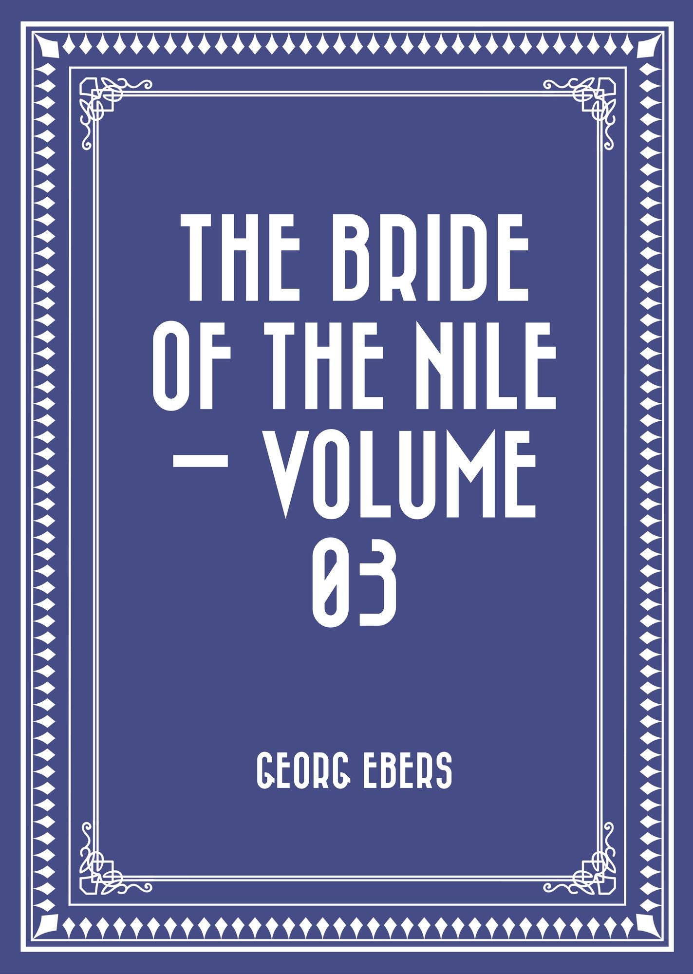 The Bride of the Nile -- Volume 03