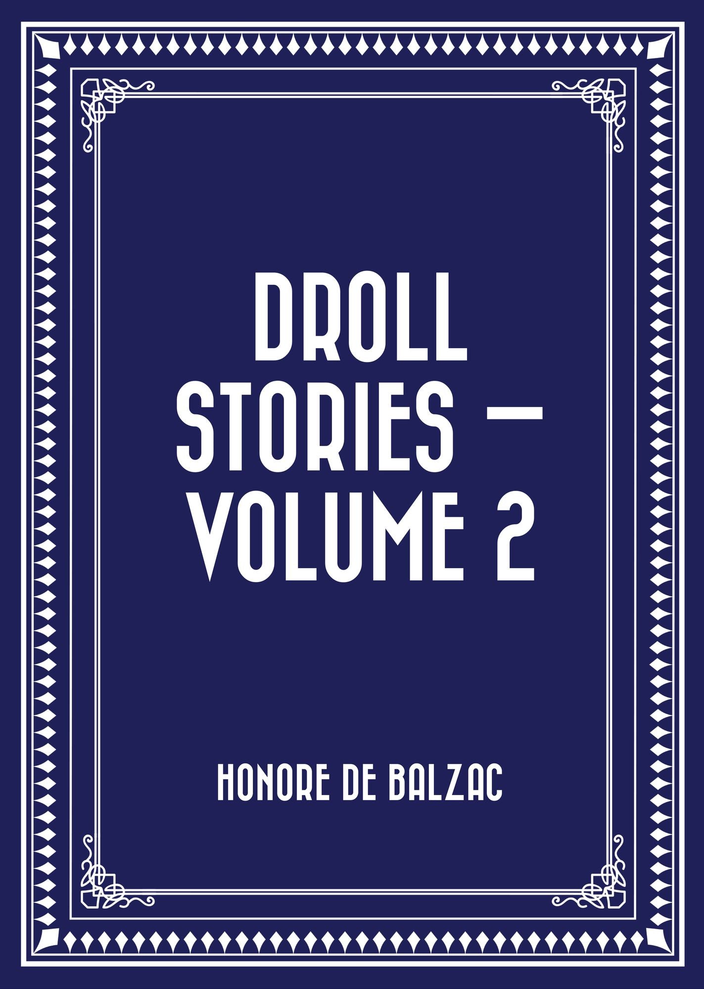Droll Stories -- Volume 2