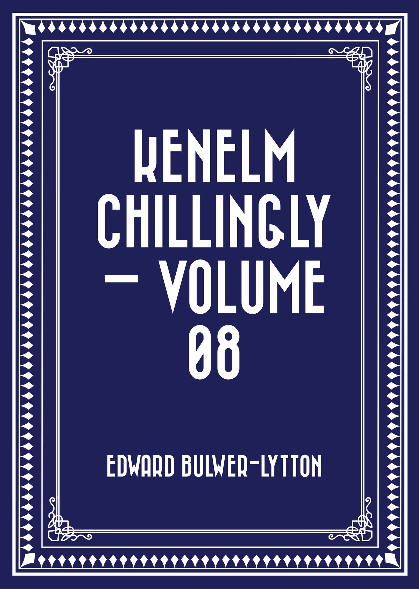 Kenelm Chillingly -- Volume 08