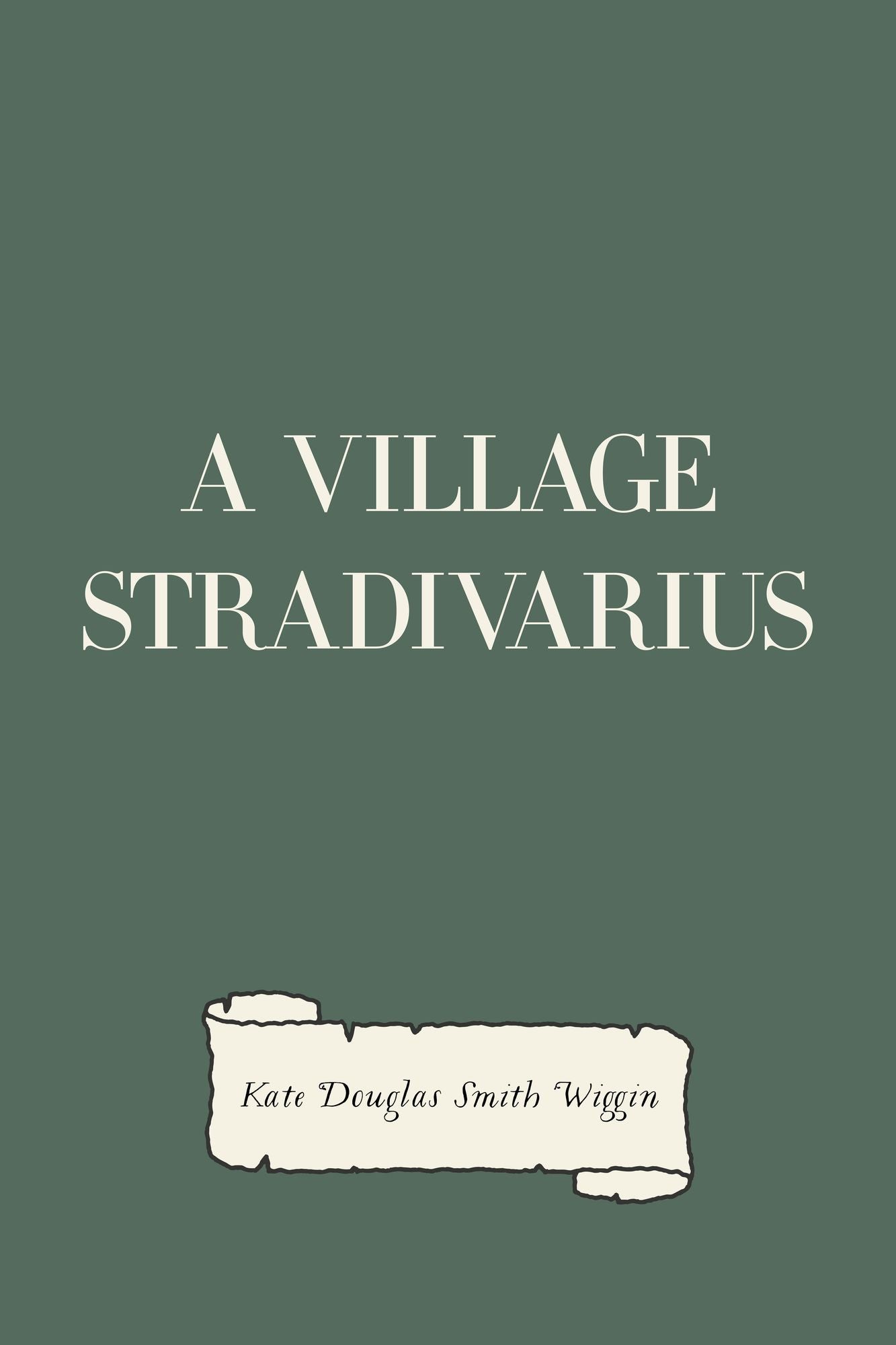 A Village Stradivarius