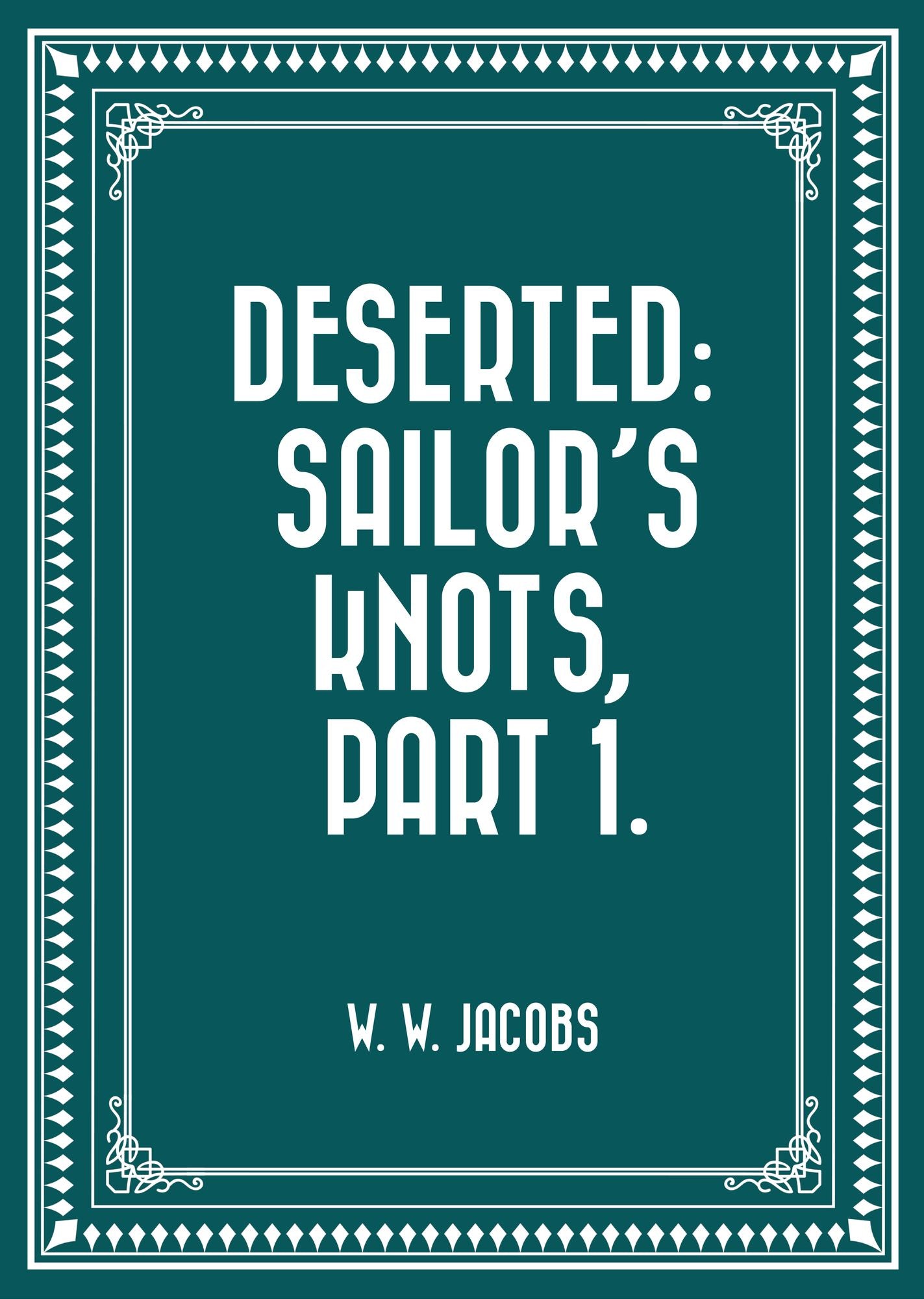 Deserted: Sailor's Knots, Part 1.
