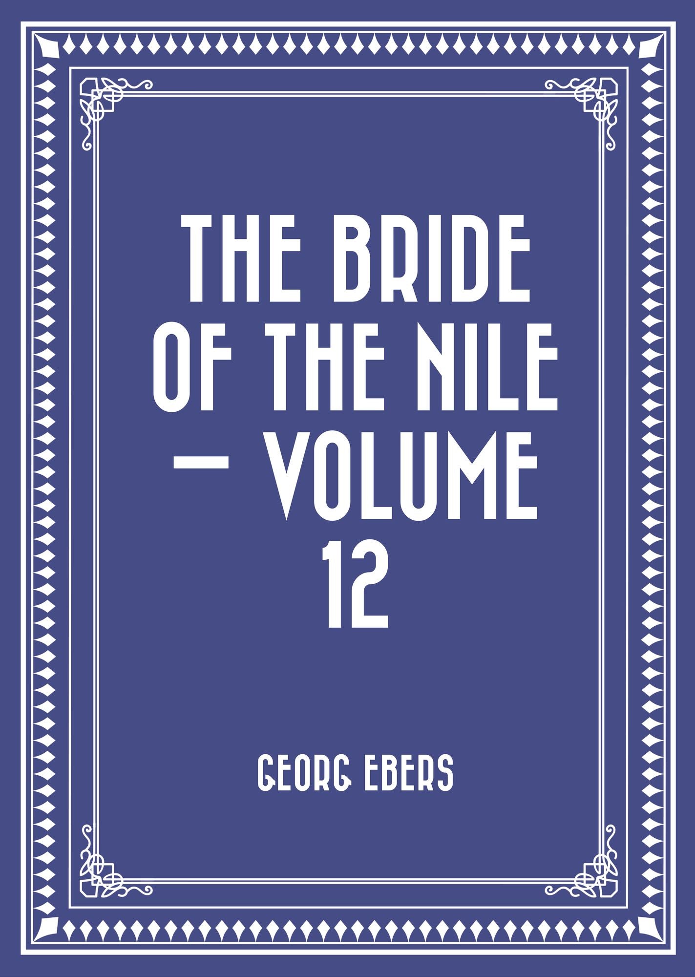 The Bride of the Nile -- Volume 12