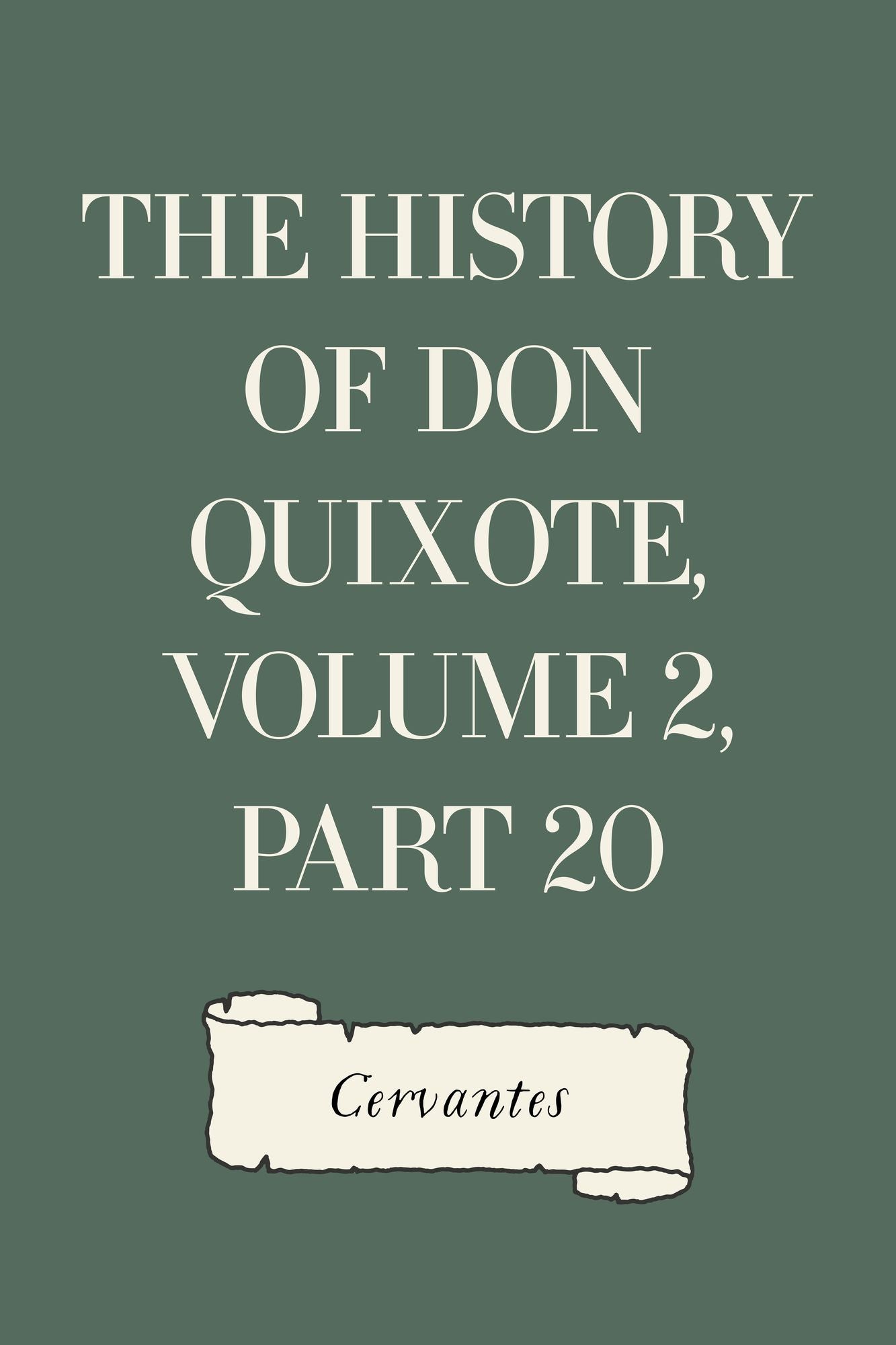 The History of Don Quixote, Volume 2, Part 20