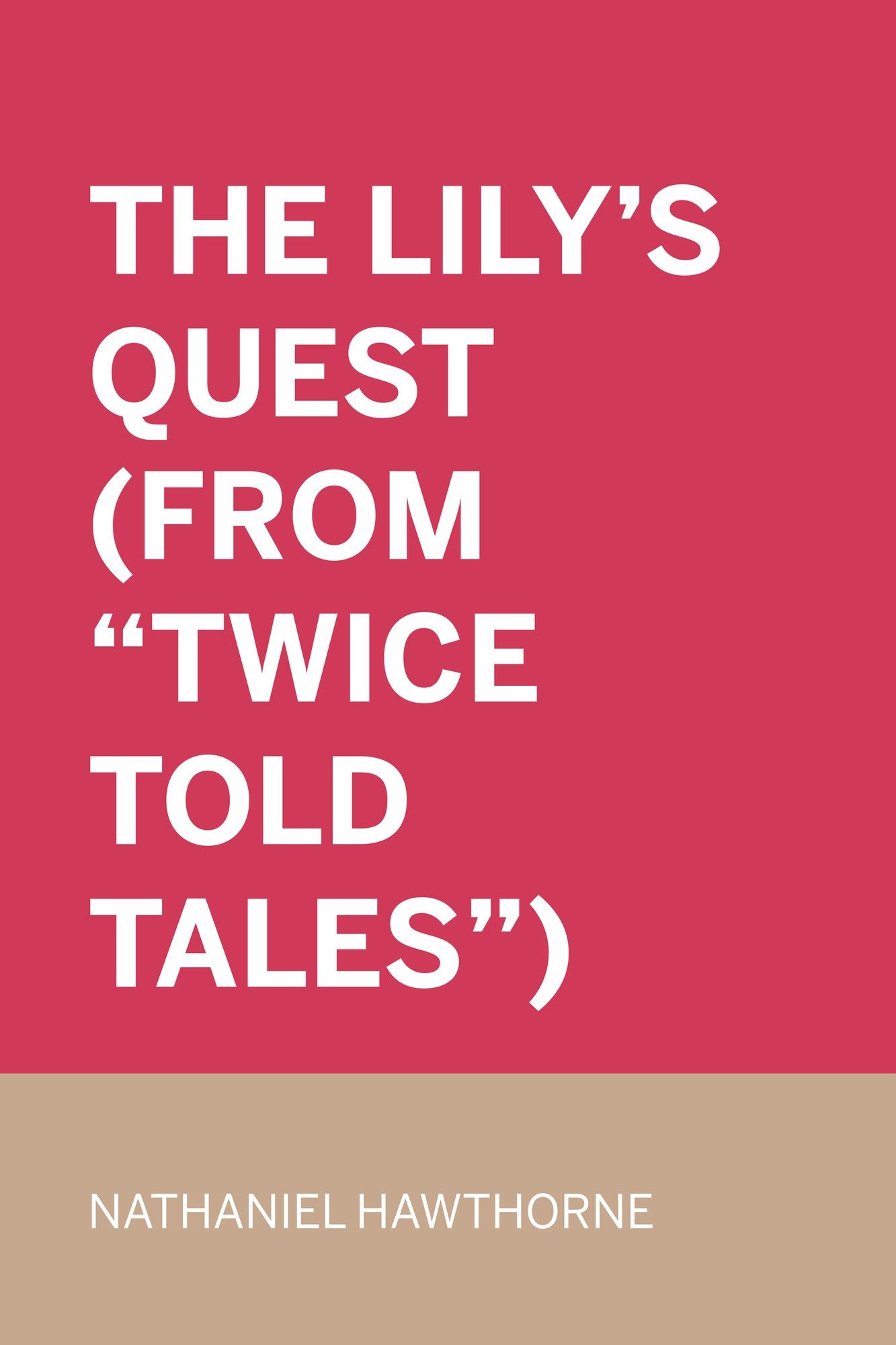 The Lily's Quest (From "Twice Told Tales")