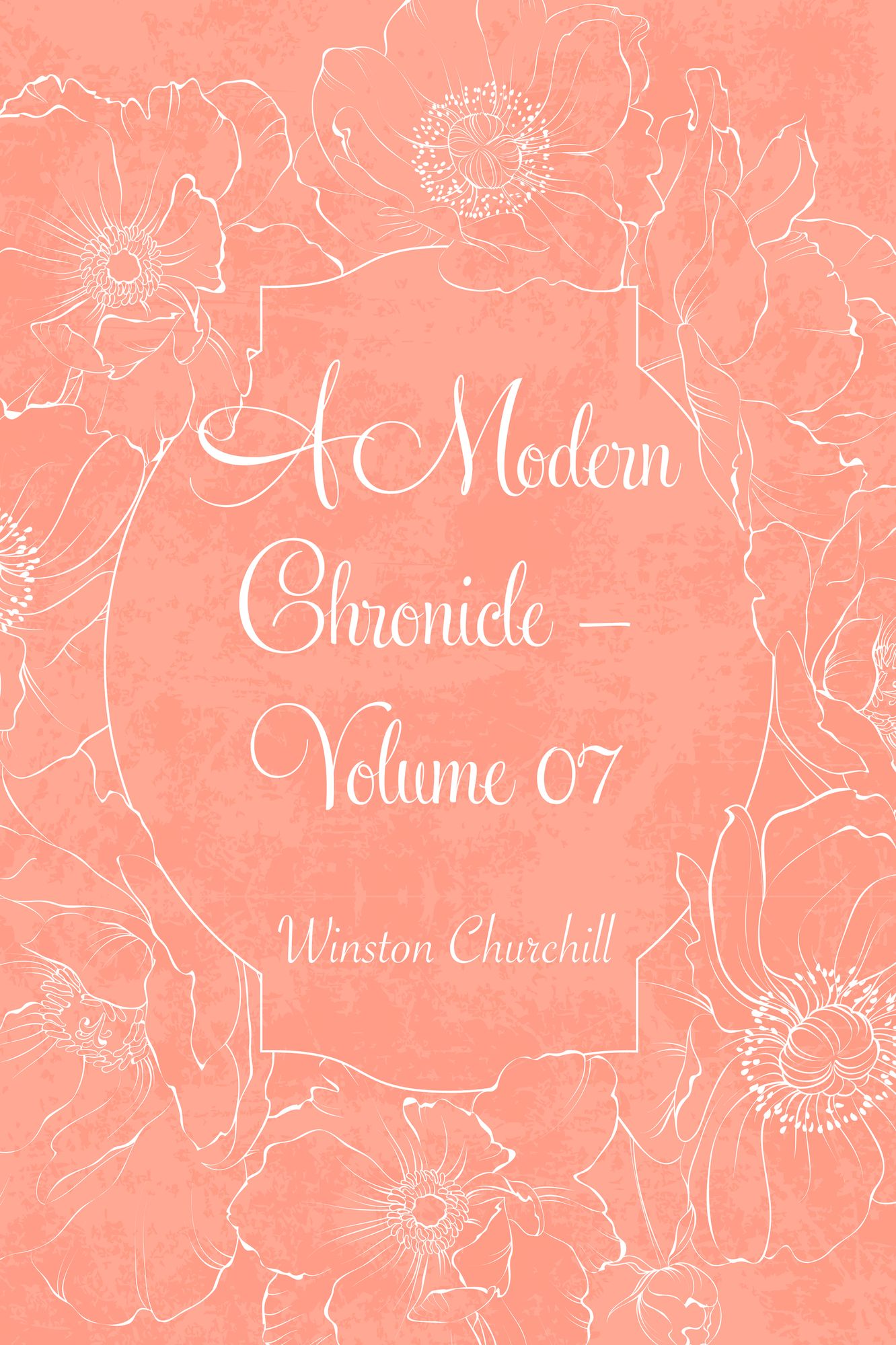 A Modern Chronicle -- Volume 07