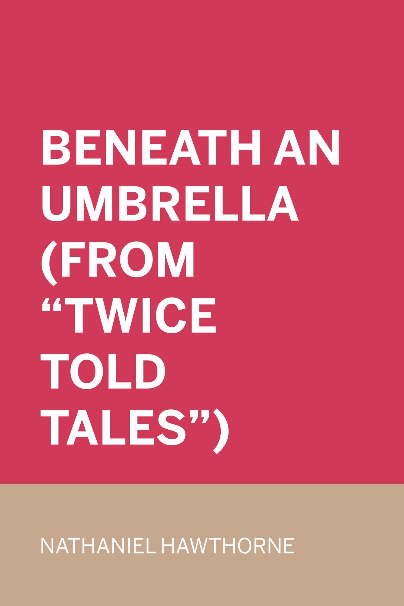 Beneath an Umbrella (From "Twice Told Tales")