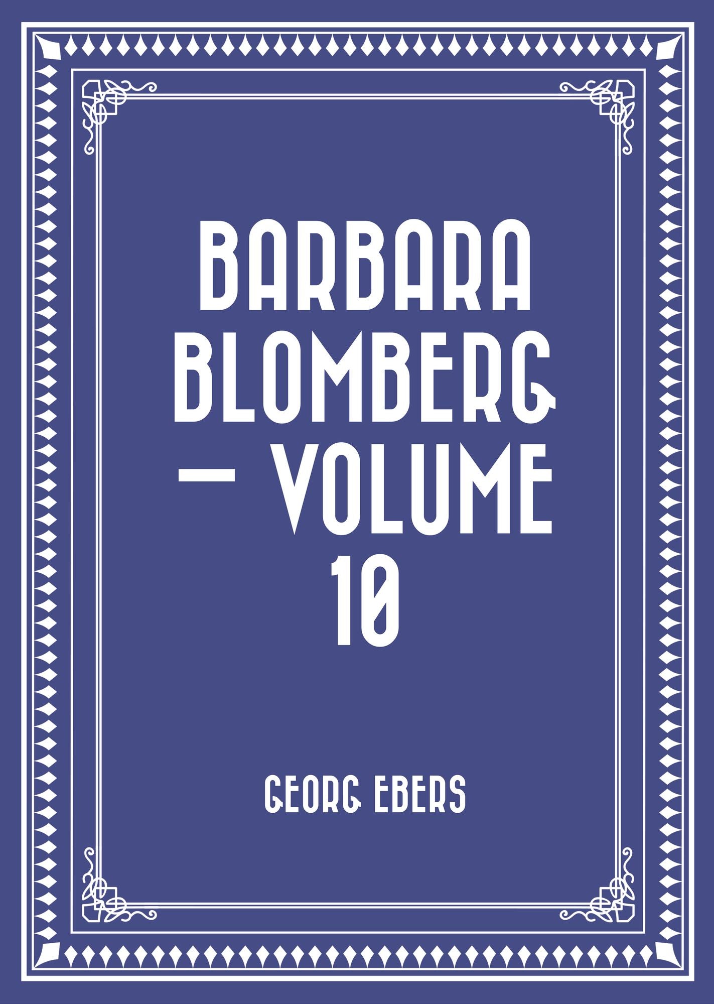 Barbara Blomberg -- Volume 10
