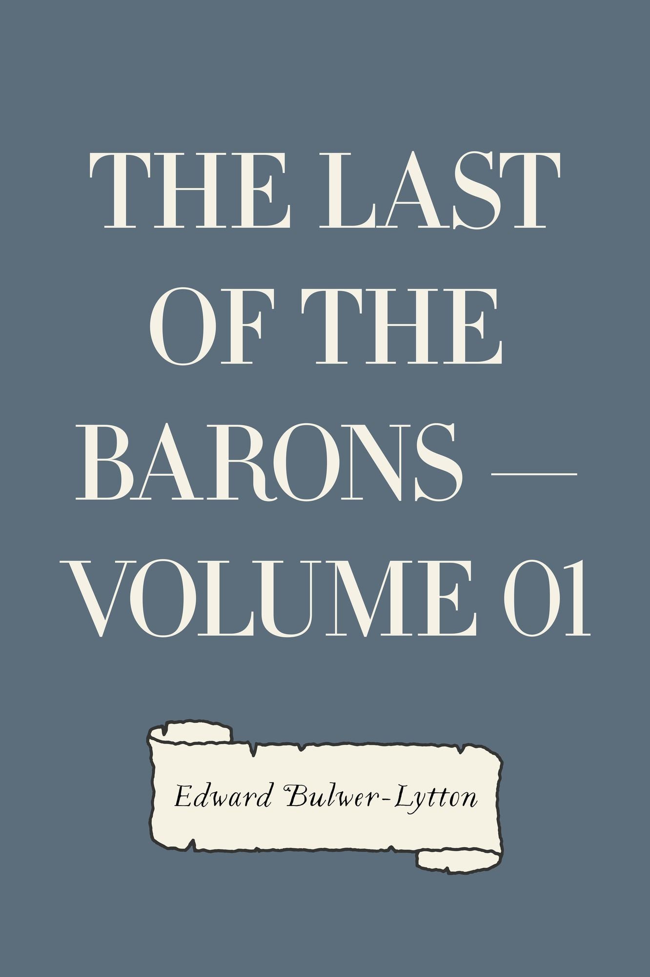 The Last of the Barons -- Volume 01