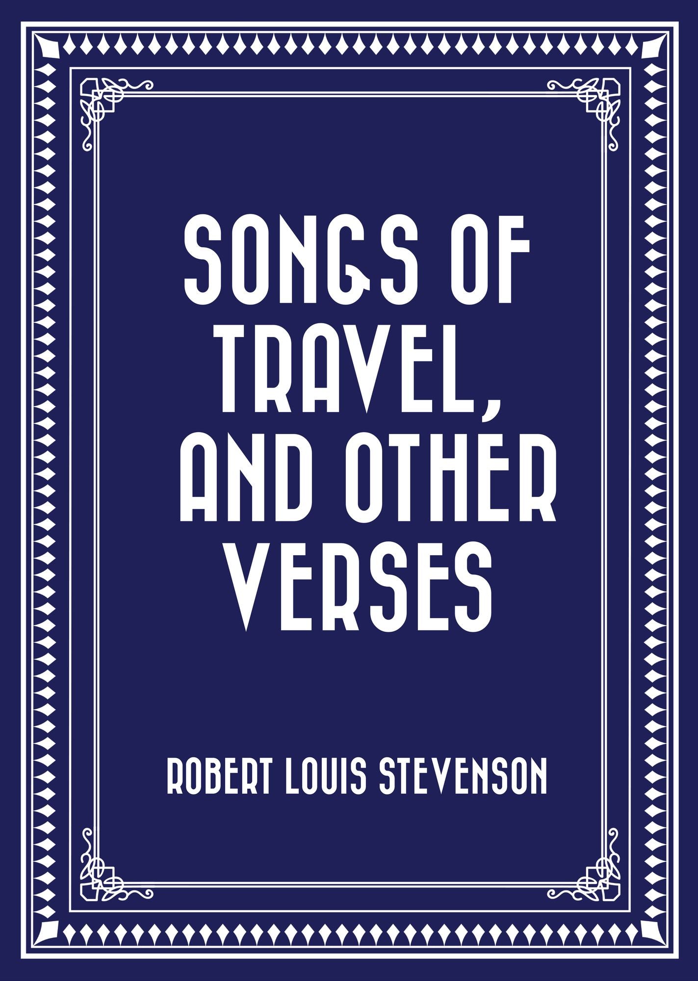 Songs of Travel, and Other Verses