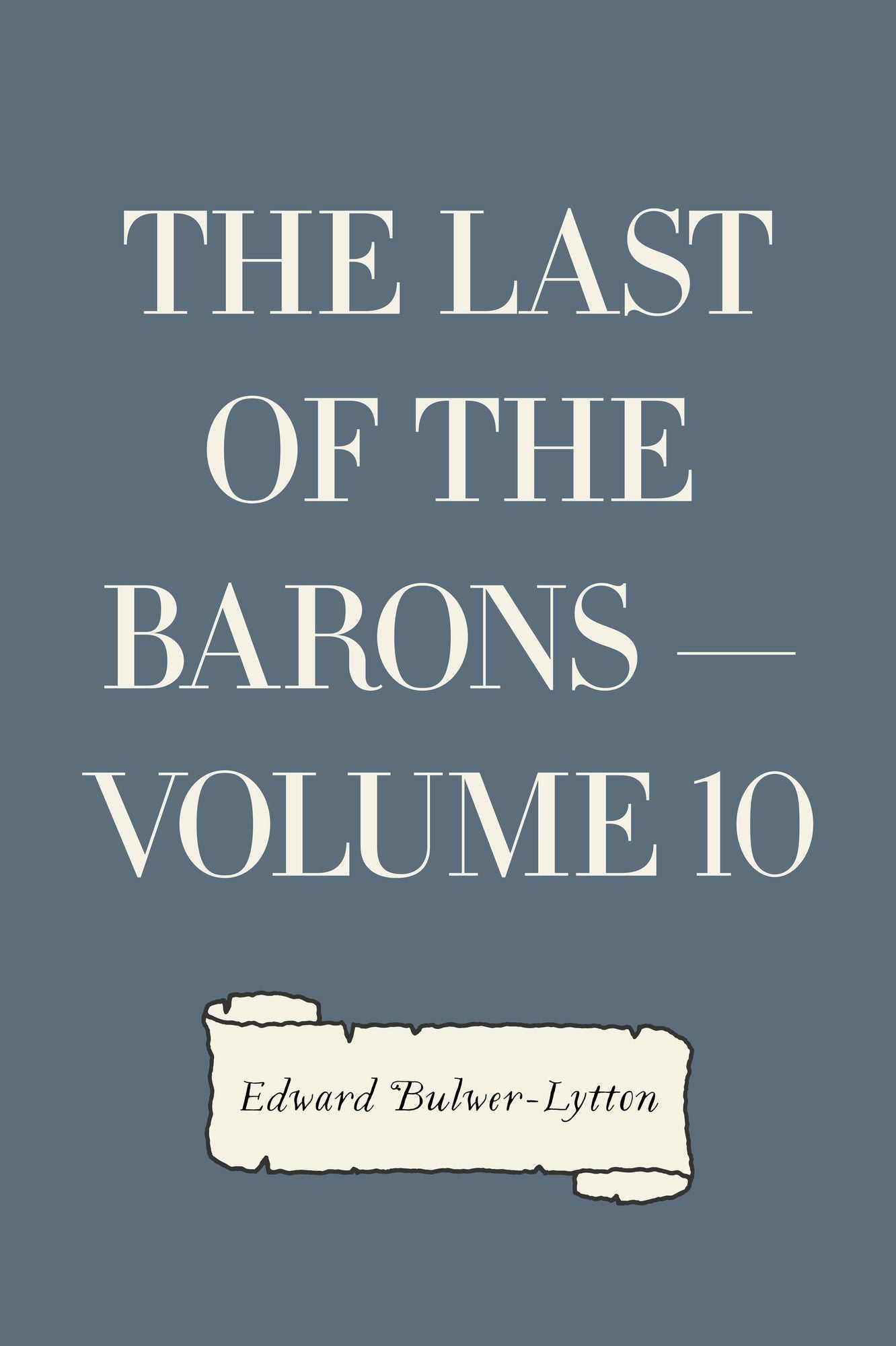 The Last of the Barons -- Volume 10