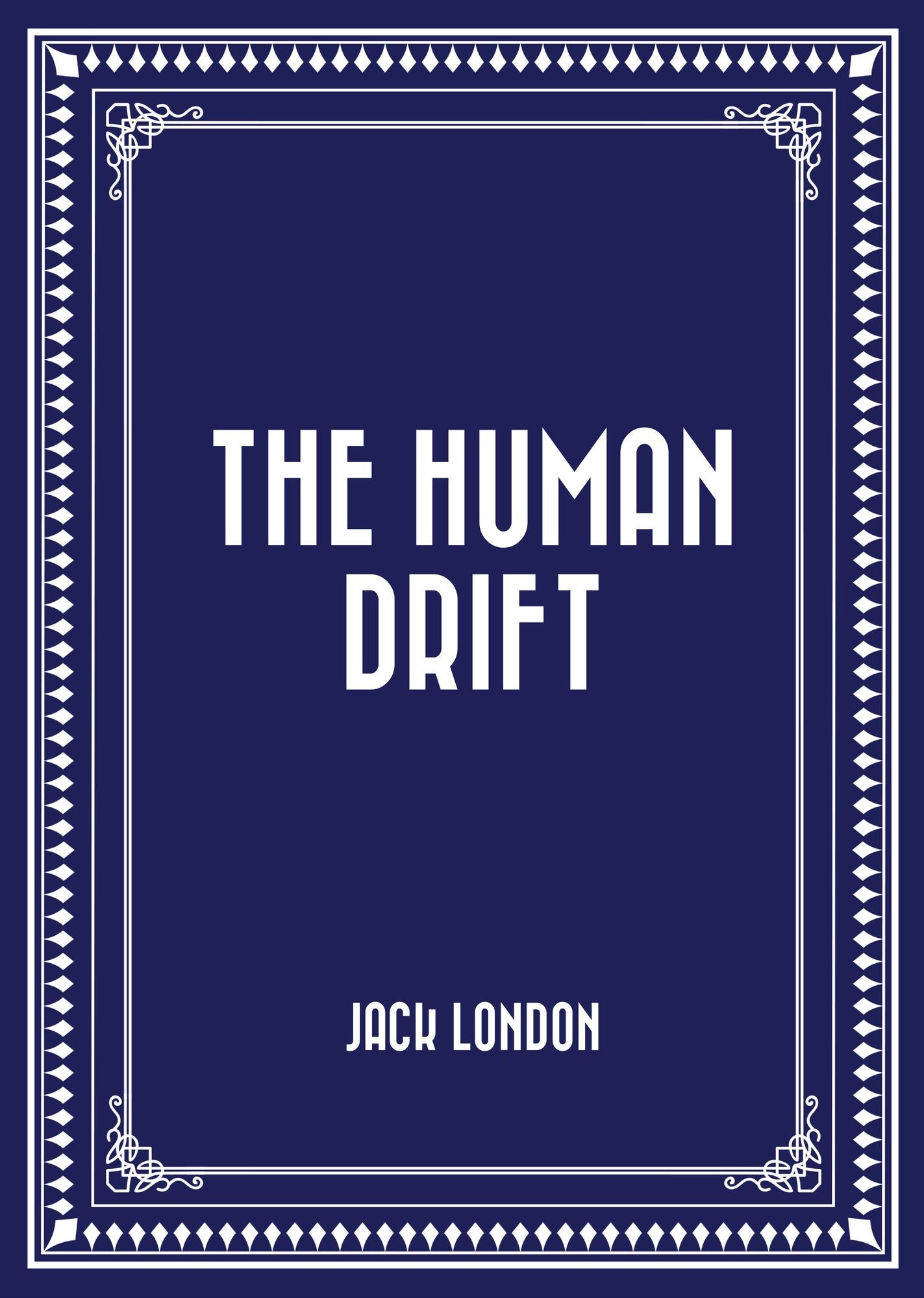 The Human Drift