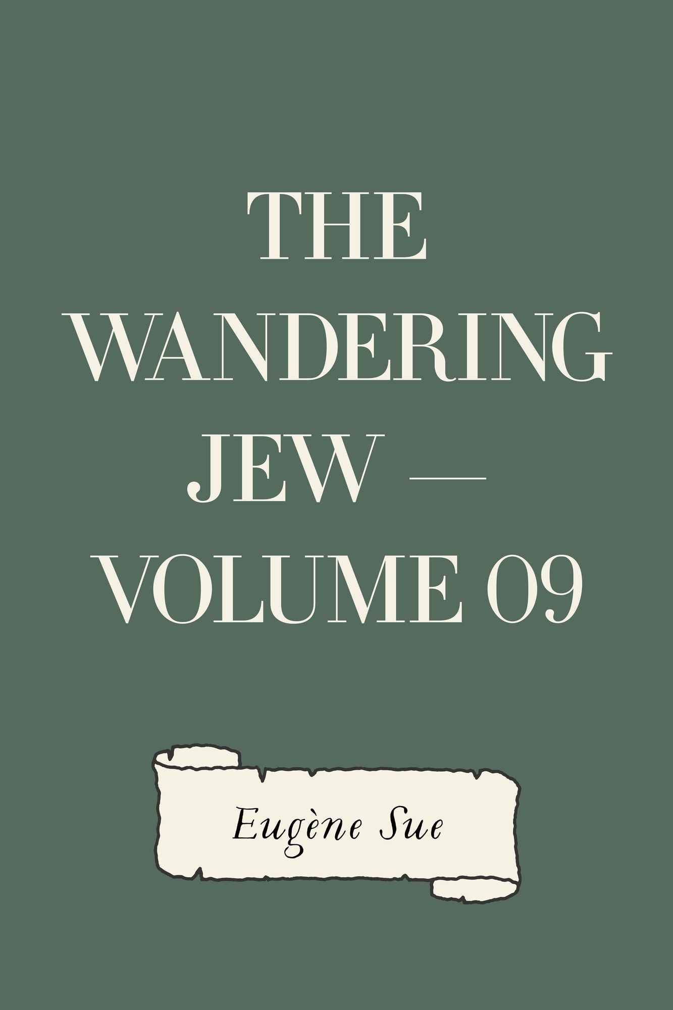 The Wandering Jew -- Volume 09