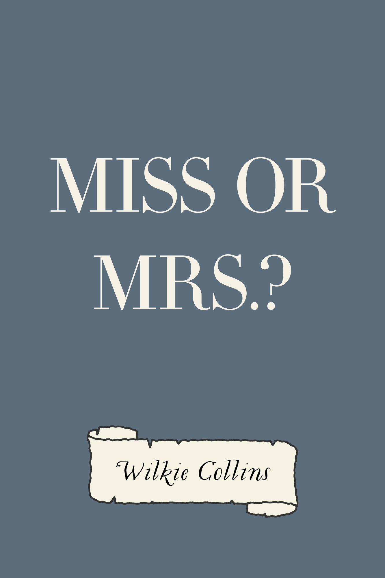 Miss or Mrs.?