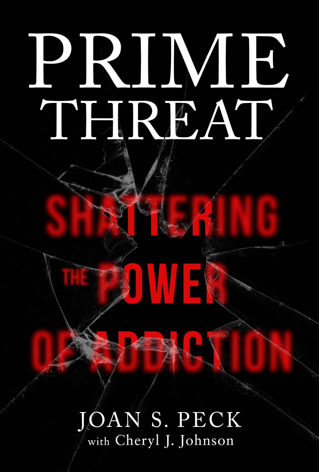 Prime Threat: Shattering the Power of Addiction