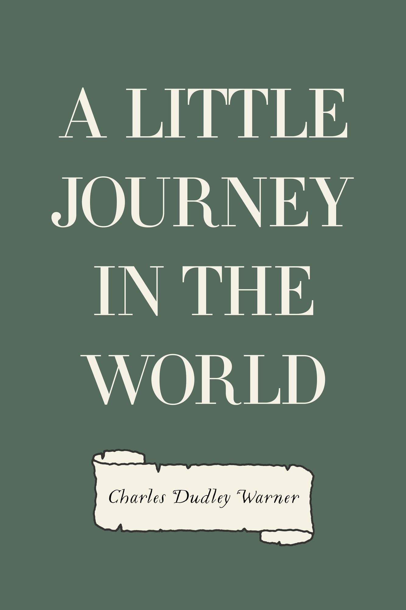 A Little Journey in the World