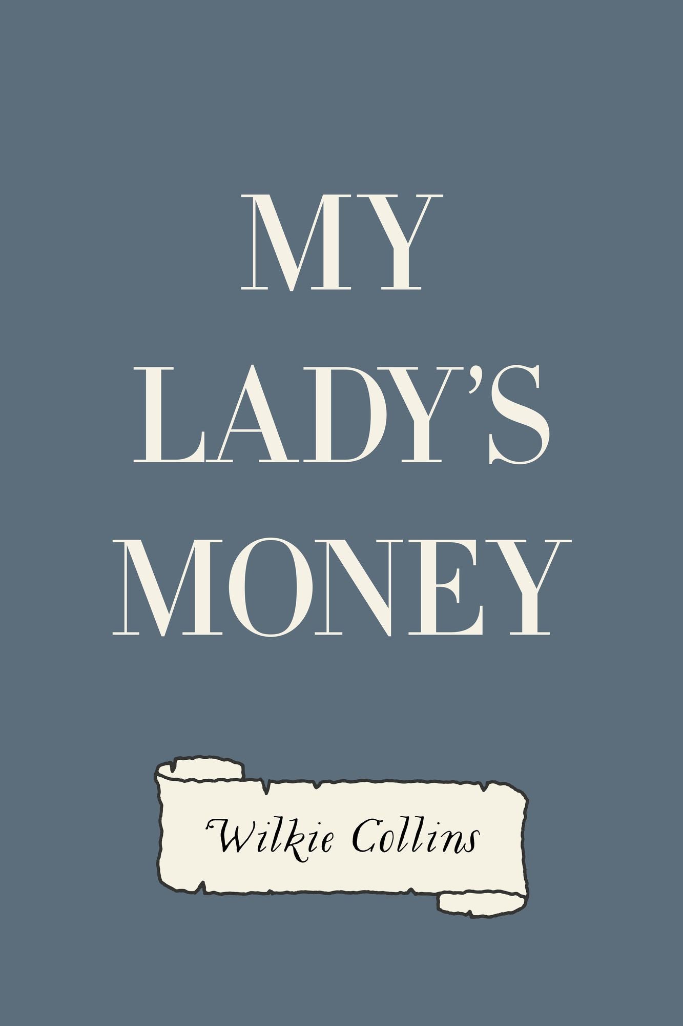 My Lady's Money