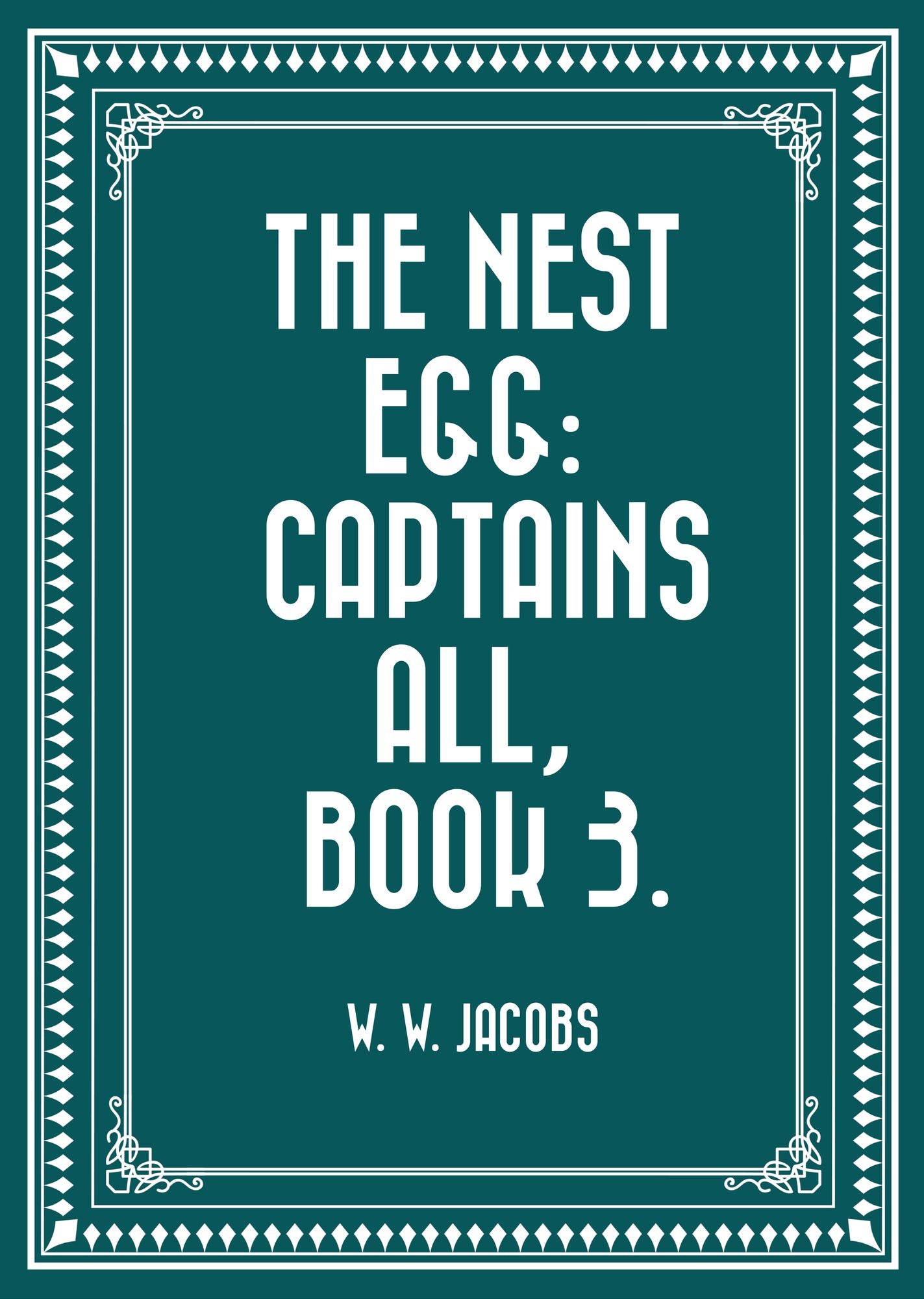 The Nest Egg: Captains All, Book 3.