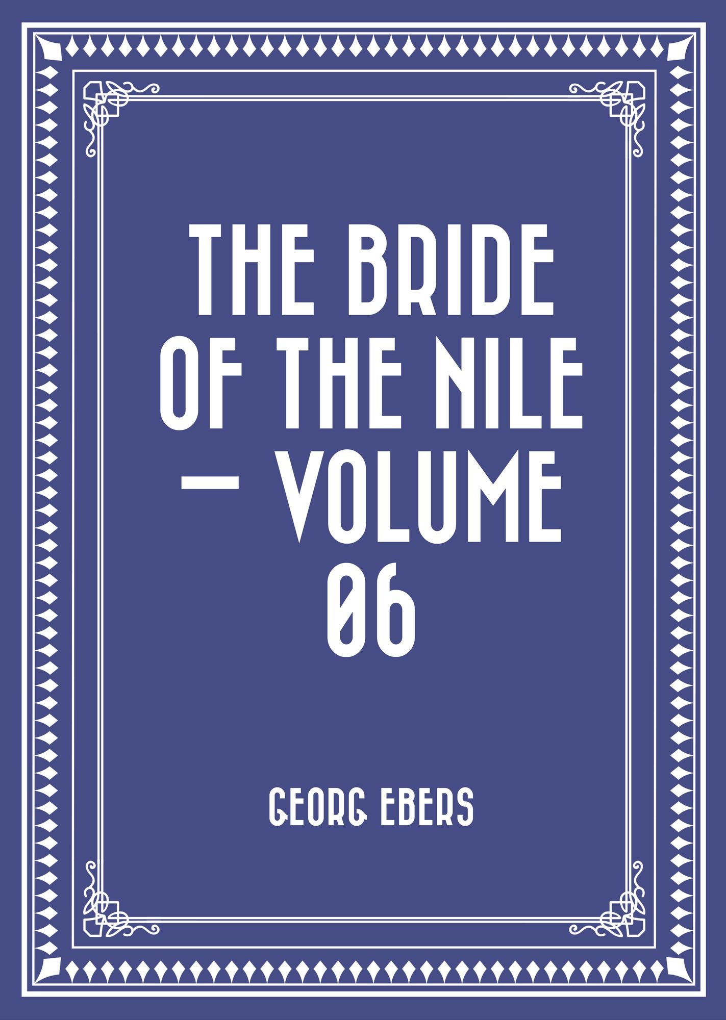 The Bride of the Nile -- Volume 06