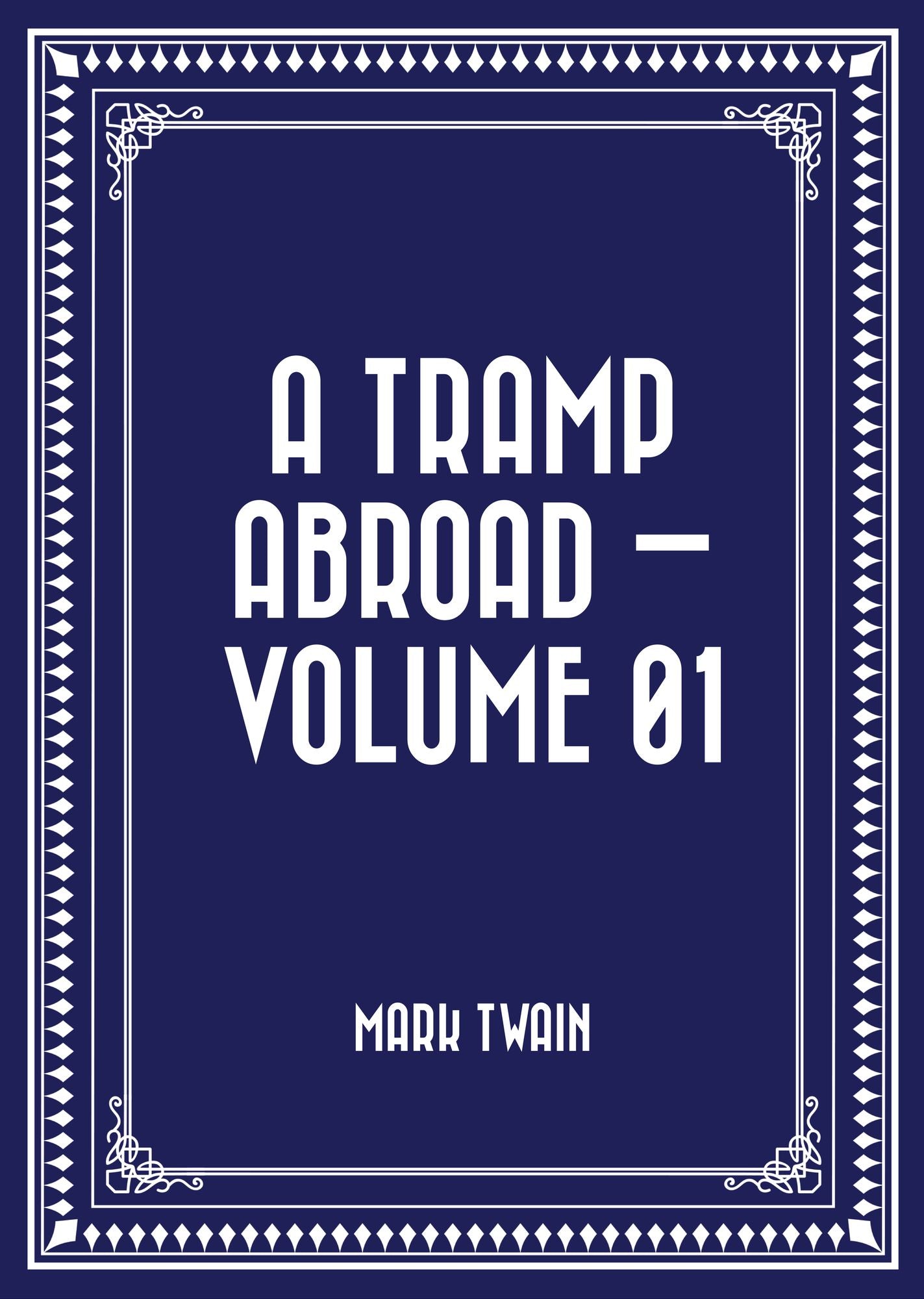 A Tramp Abroad -- Volume 01