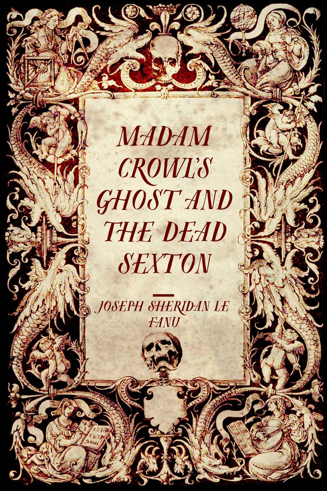 Madam Crowl's Ghost and the Dead Sexton