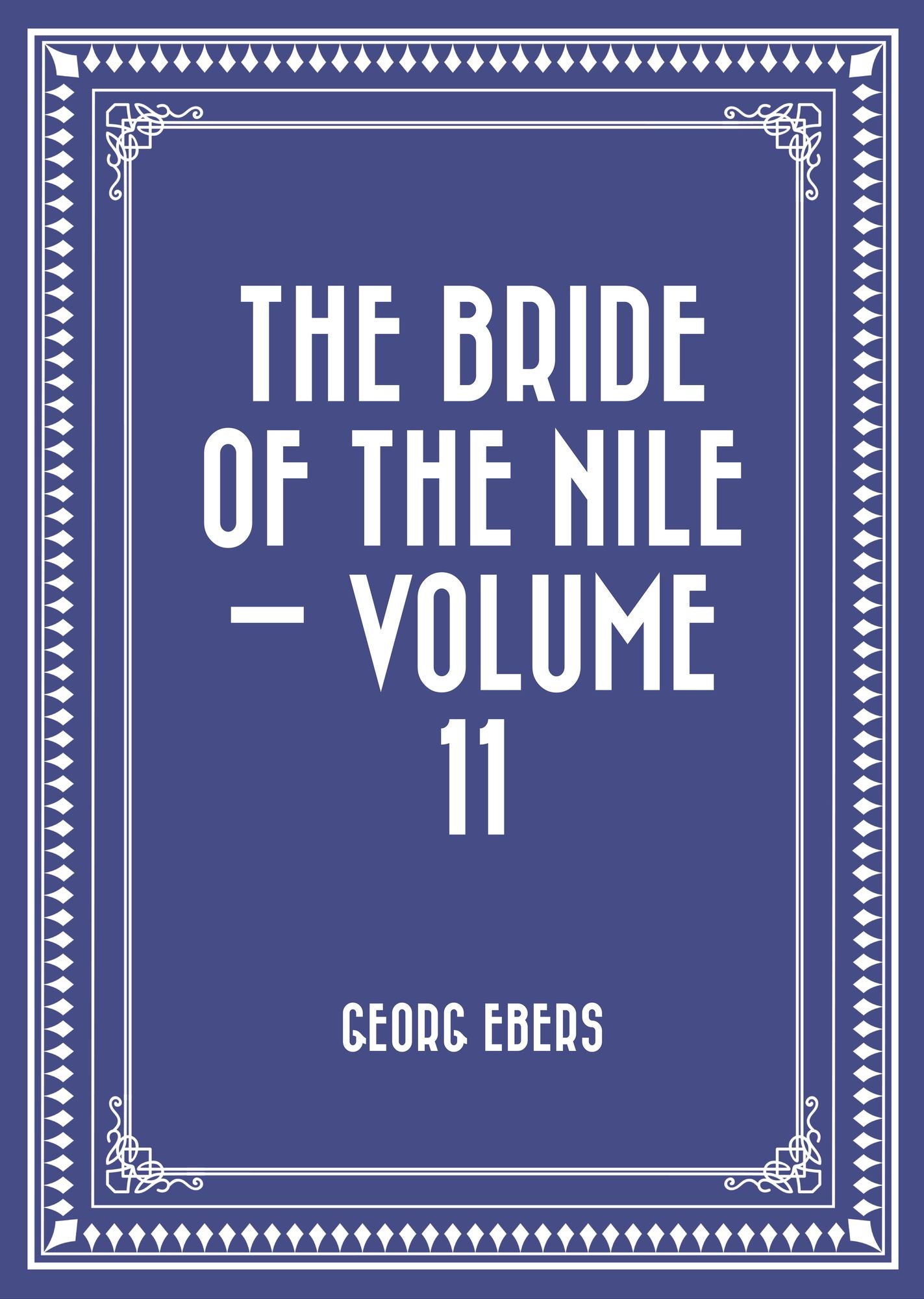 The Bride of the Nile -- Volume 11