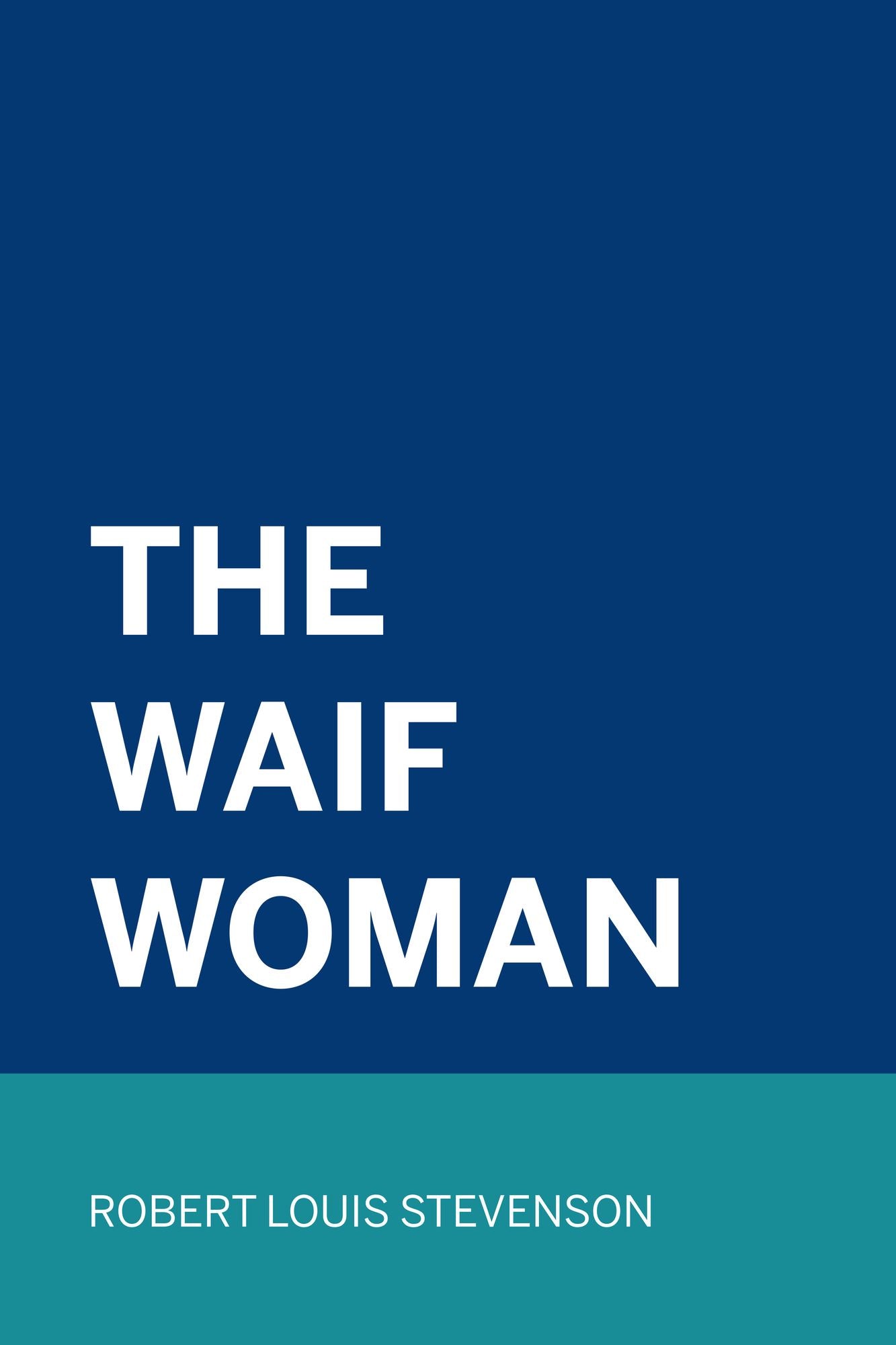 The Waif Woman