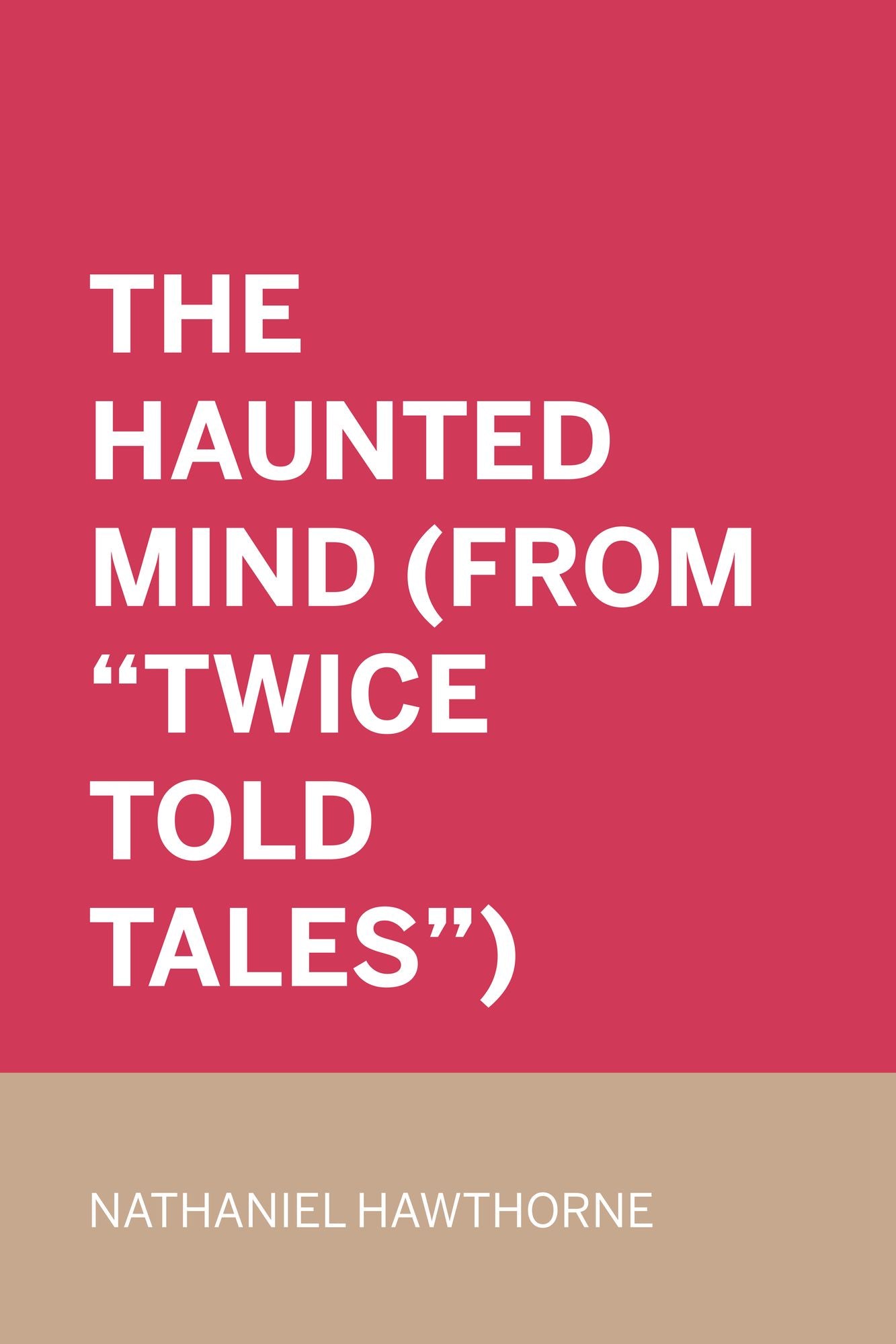 The Haunted Mind (From "Twice Told Tales")