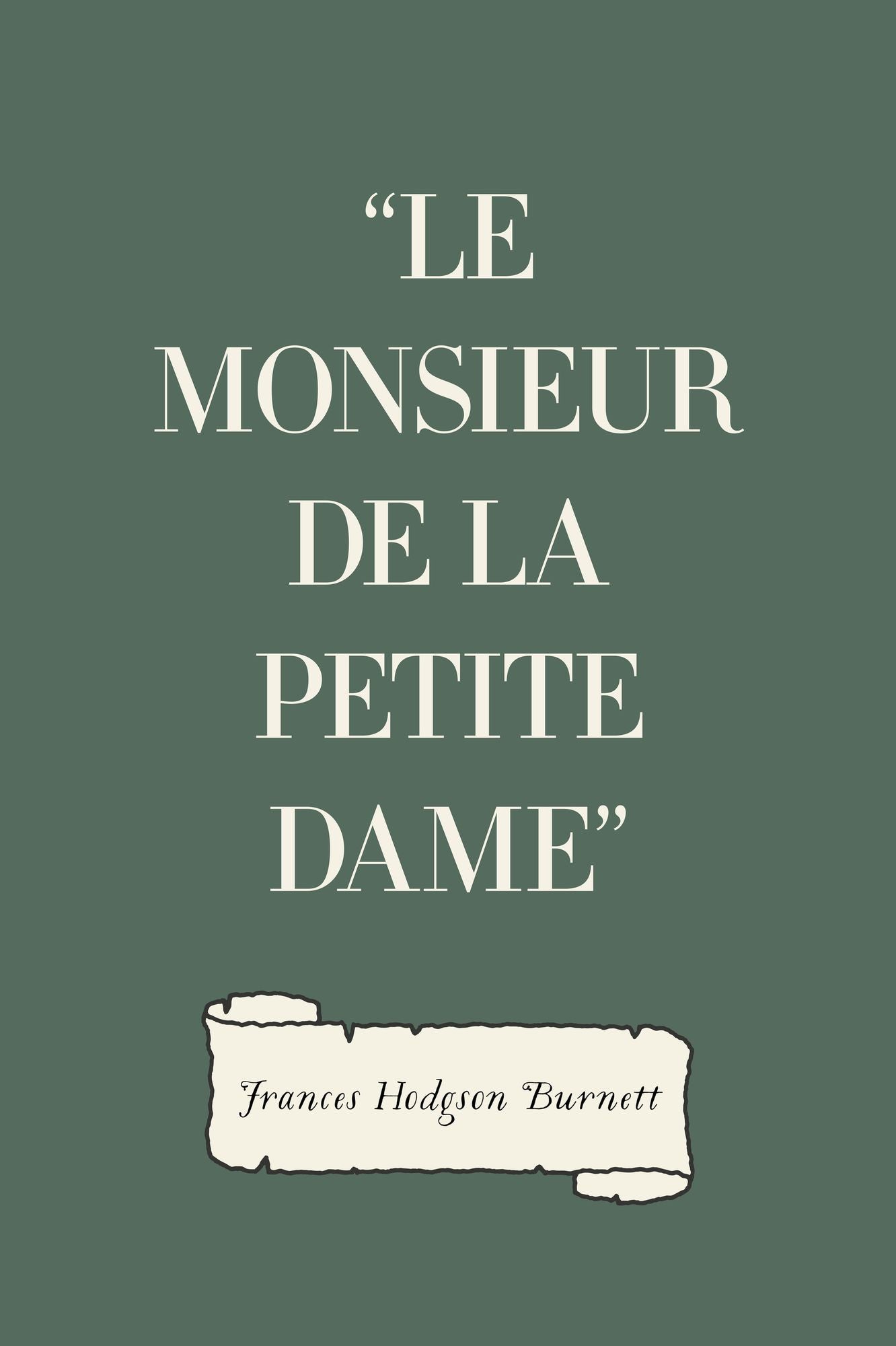 "Le Monsieur de la Petite Dame"