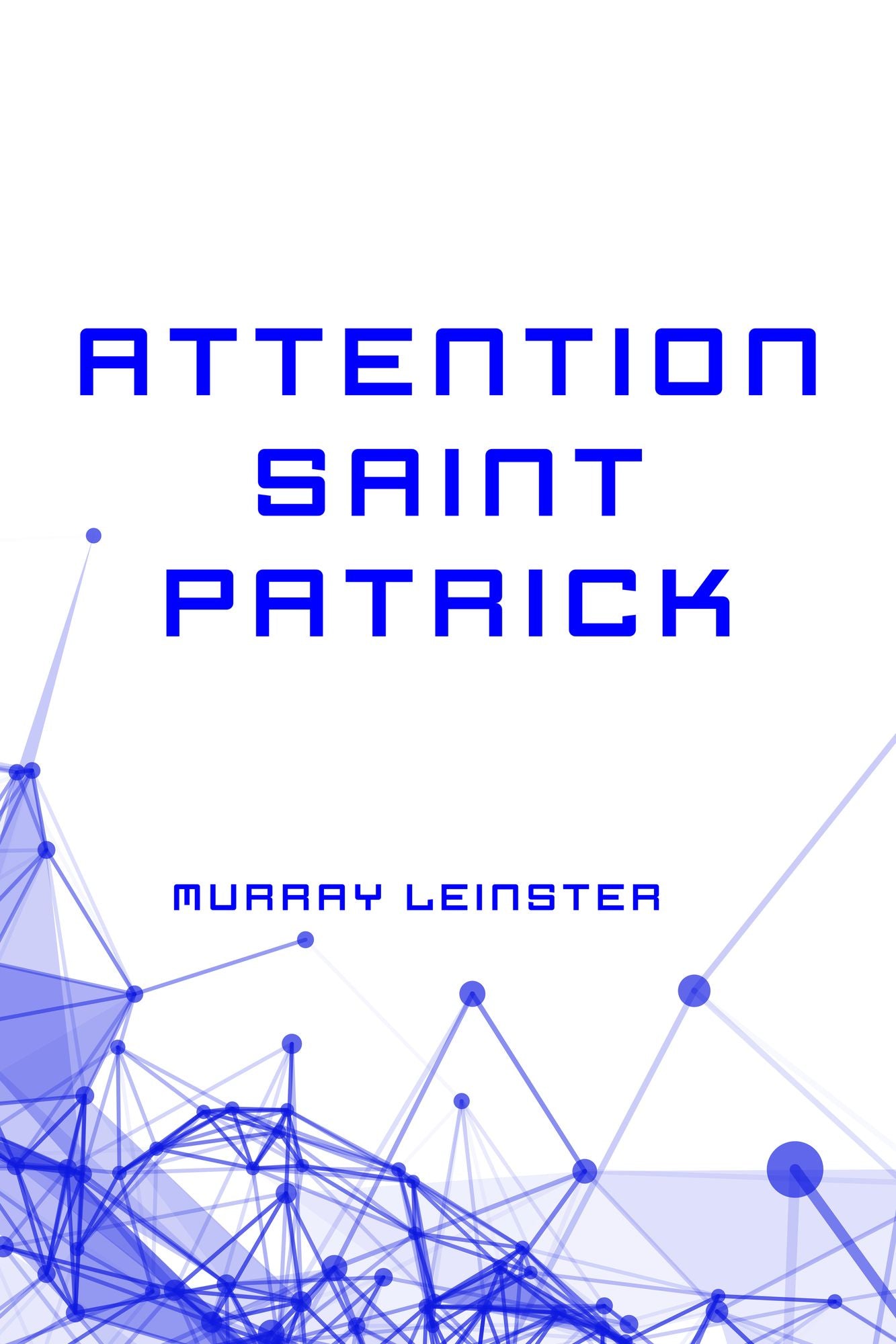 Attention Saint Patrick