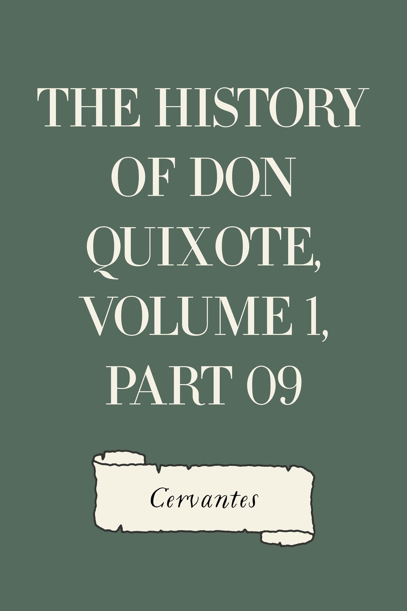 The History of Don Quixote, Volume 1, Part 09