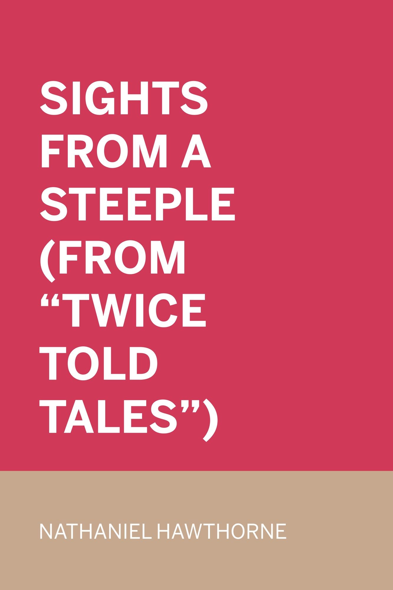 Sights from a Steeple (From "Twice Told Tales")