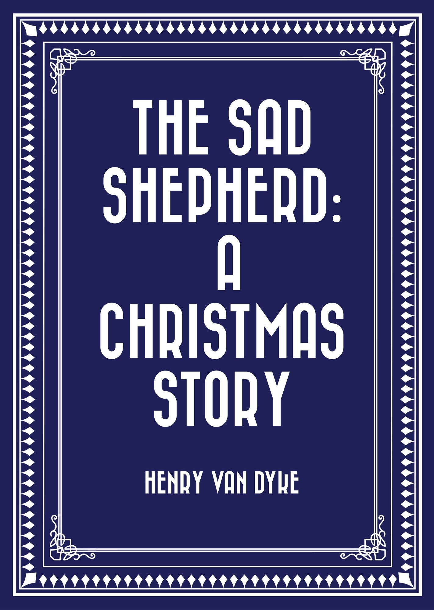 The Sad Shepherd: A Christmas Story