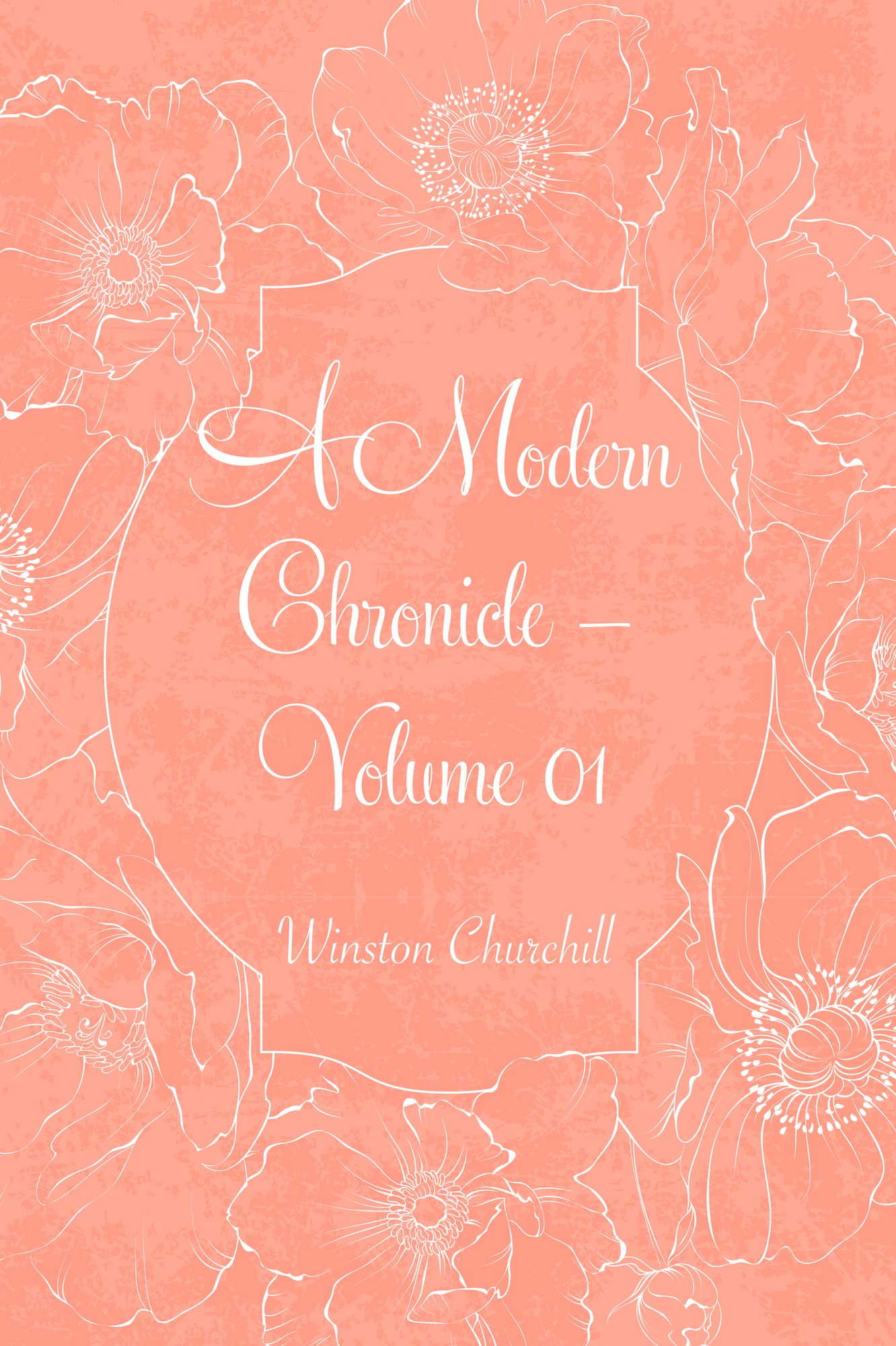 A Modern Chronicle -- Volume 01