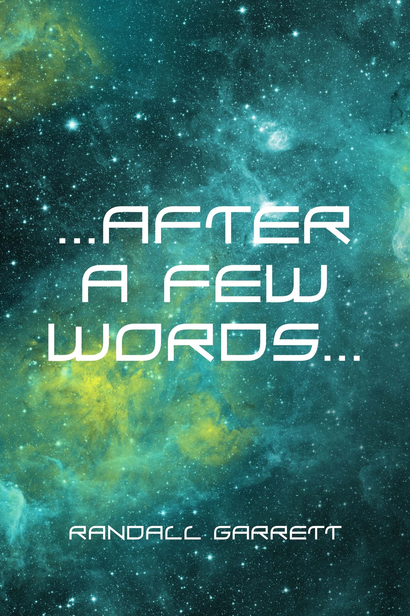 ...After a Few Words...