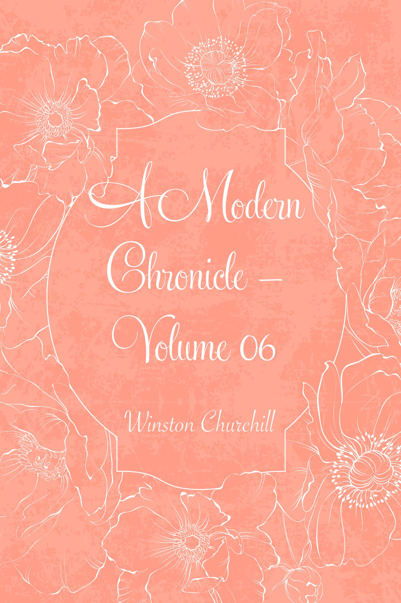 A Modern Chronicle -- Volume 06