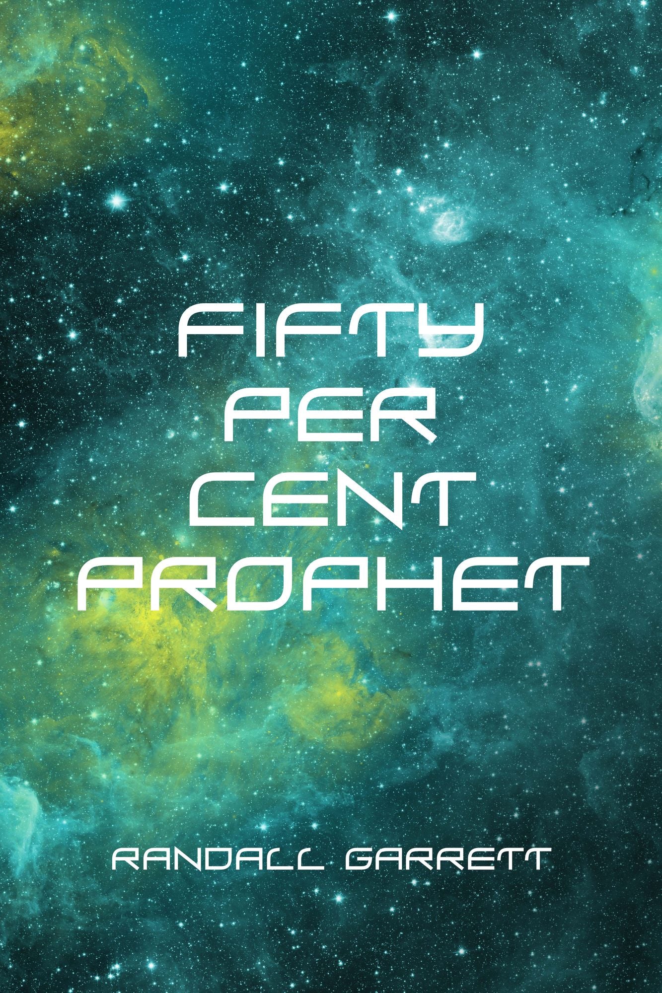 Fifty Per Cent Prophet
