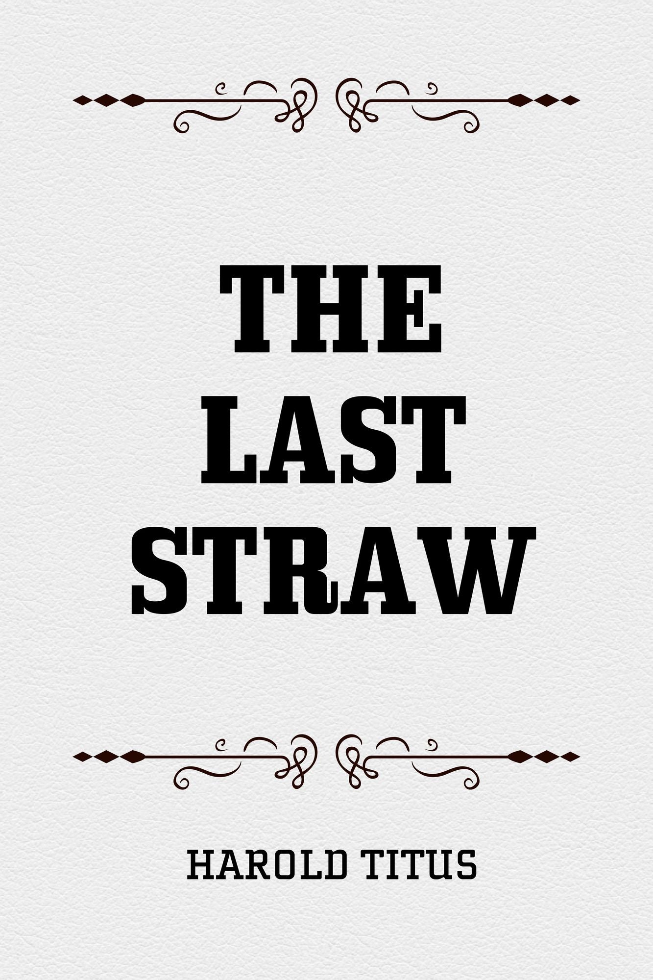 The Last Straw