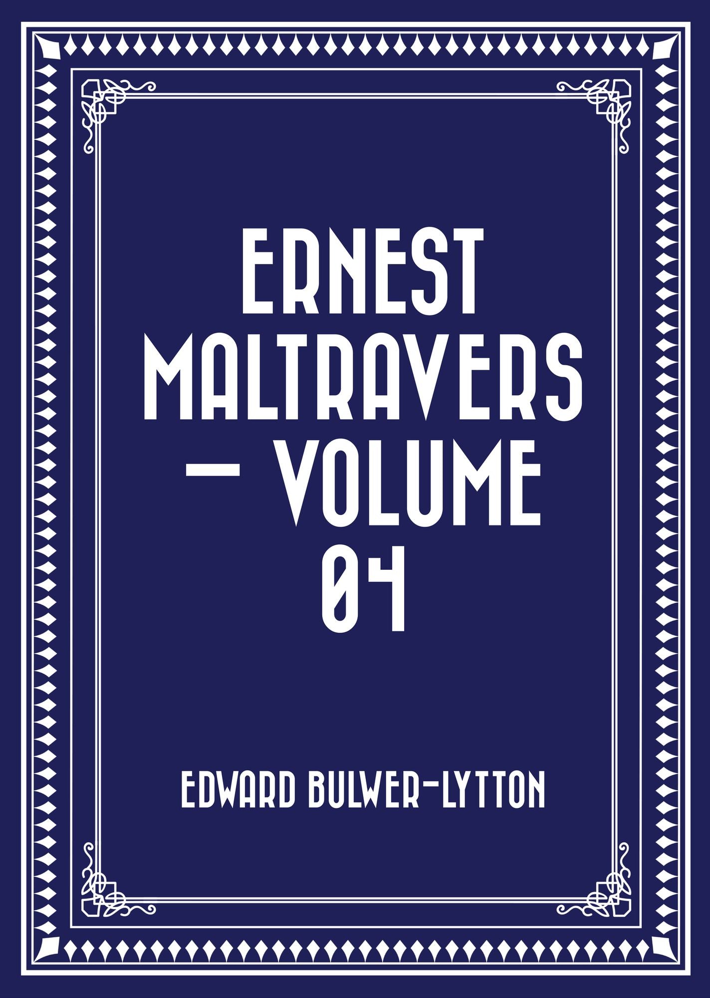 Ernest Maltravers -- Volume 04