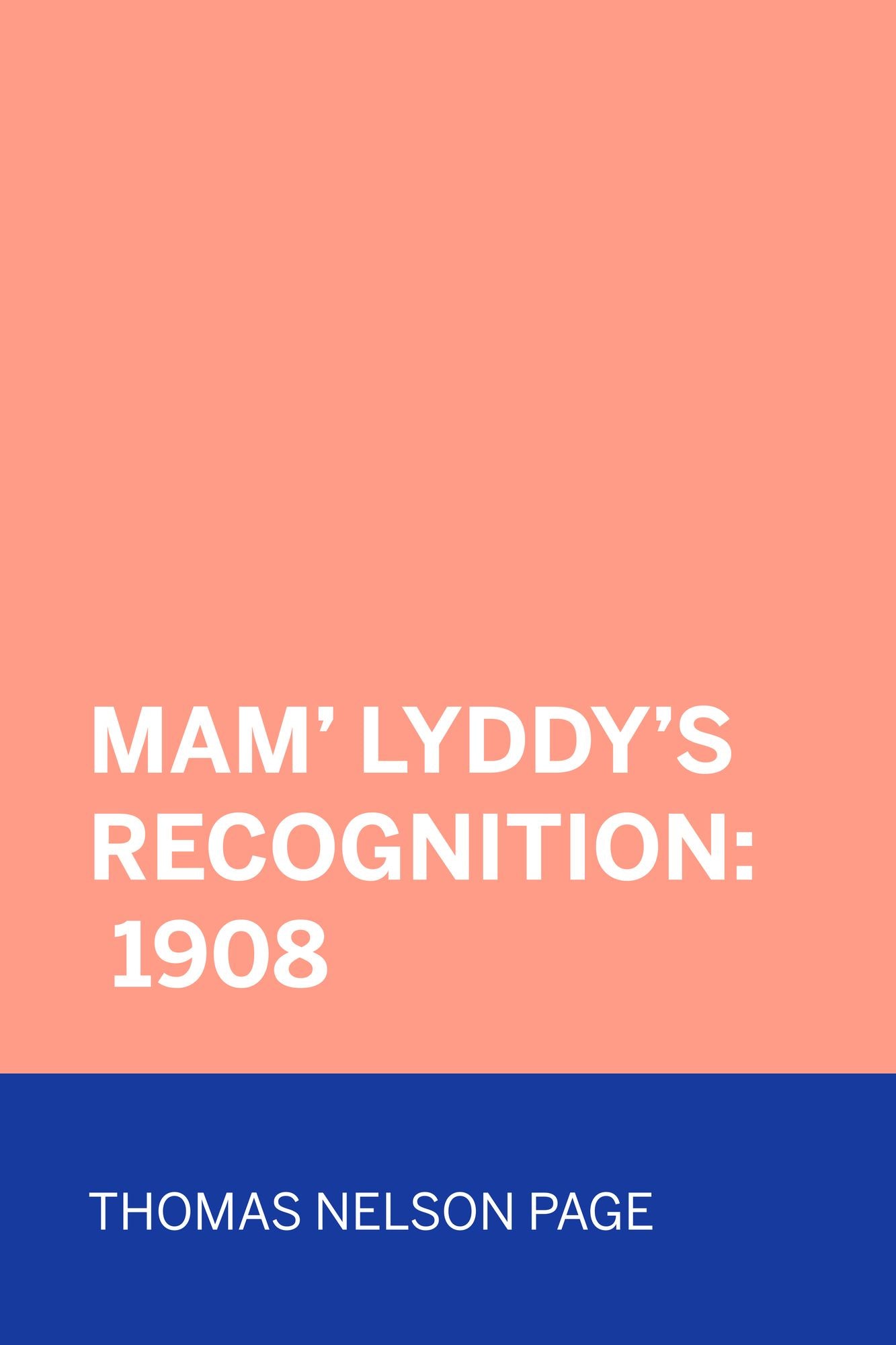 Mam' Lyddy's Recognition: 1908