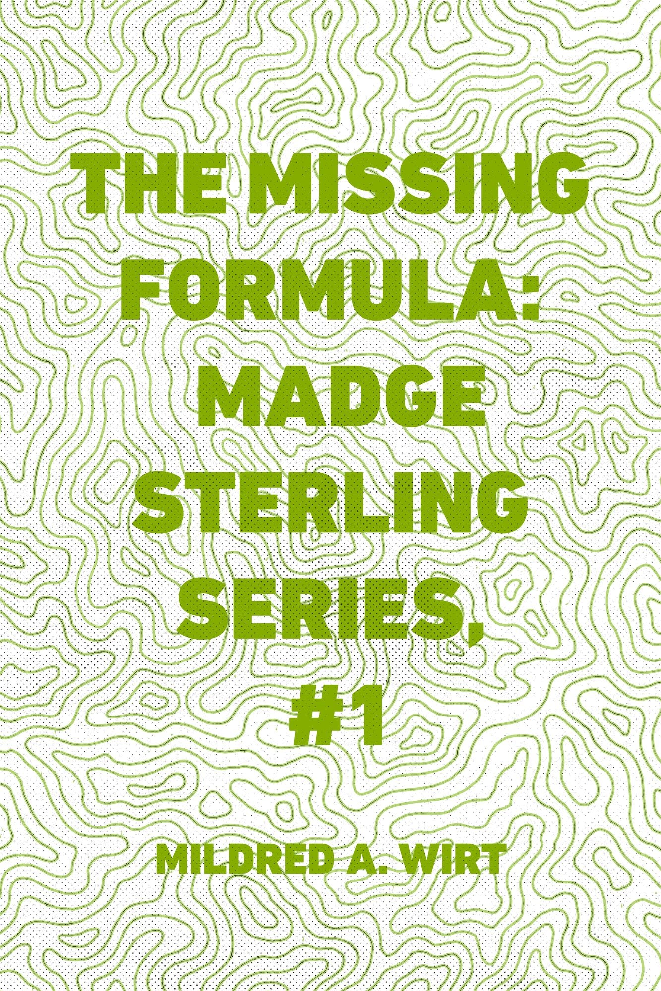 The Missing Formula: Madge Sterling Series, #1