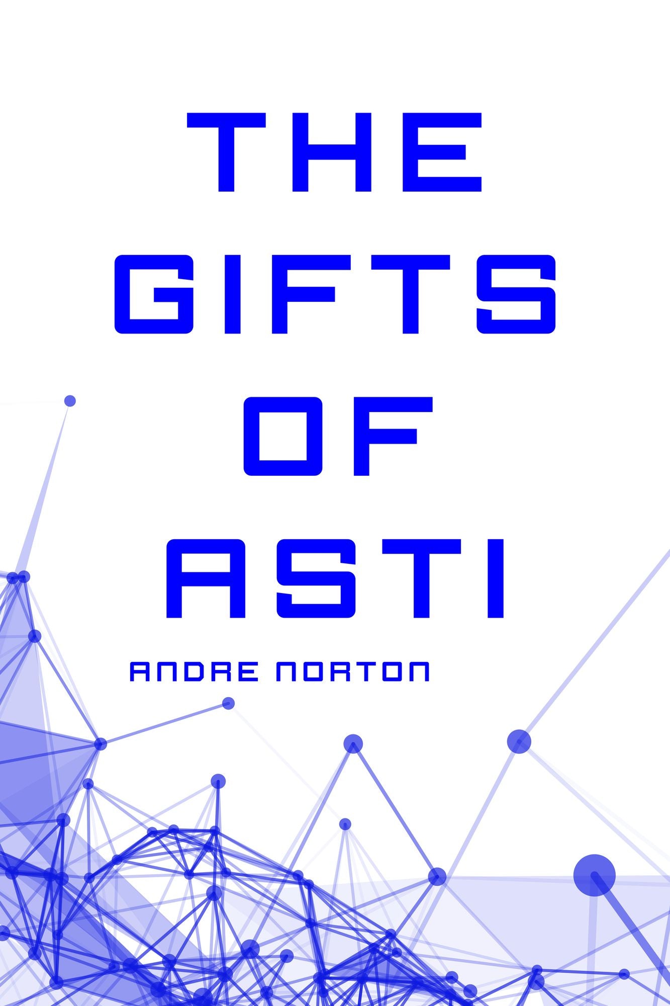 The Gifts of Asti