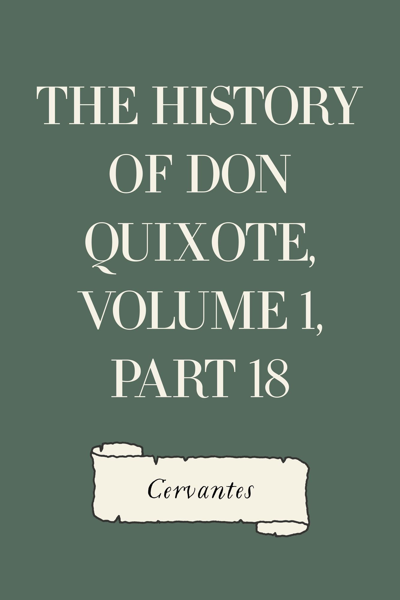 The History of Don Quixote, Volume 1, Part 18