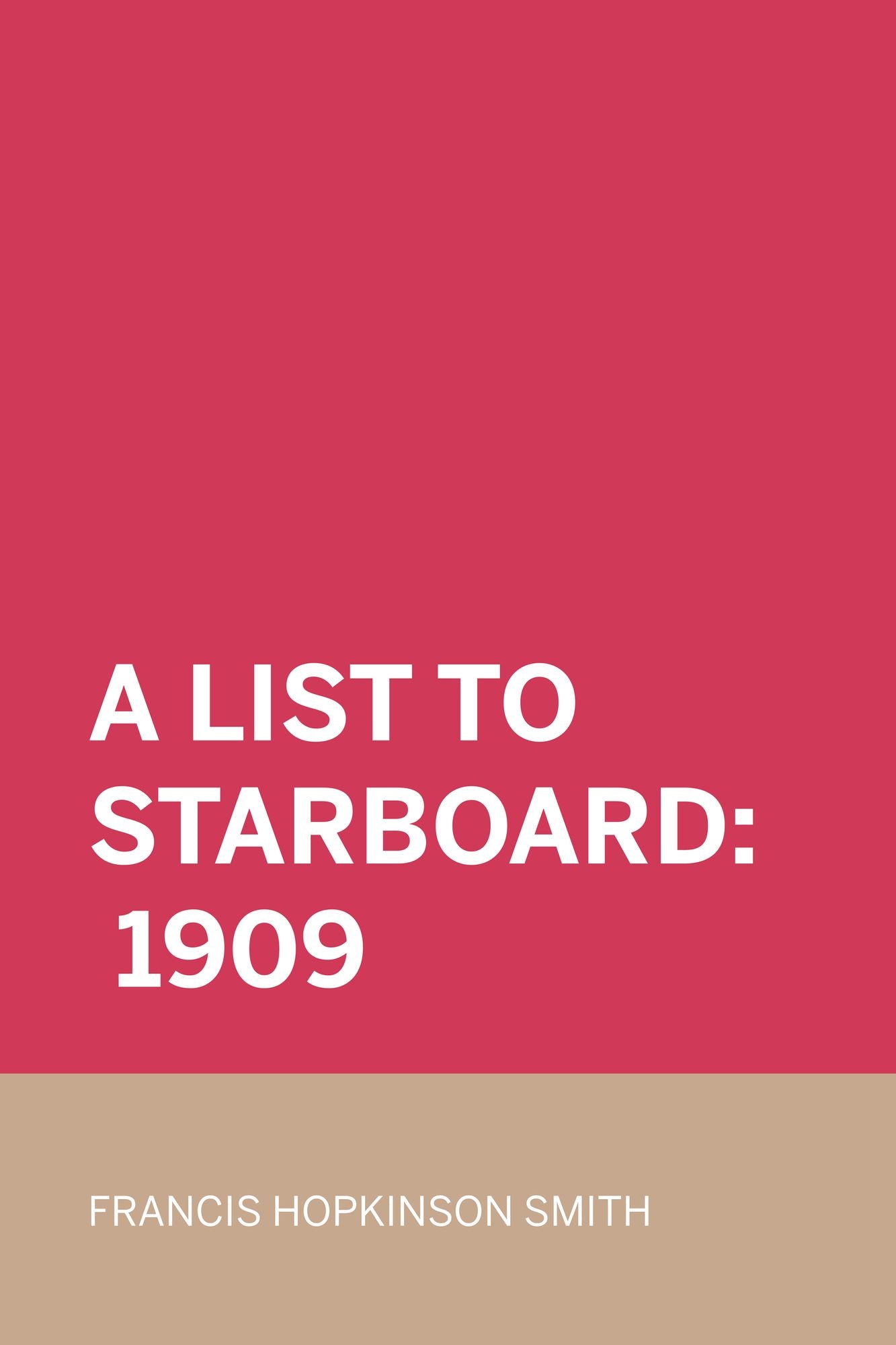 A List To Starboard: 1909