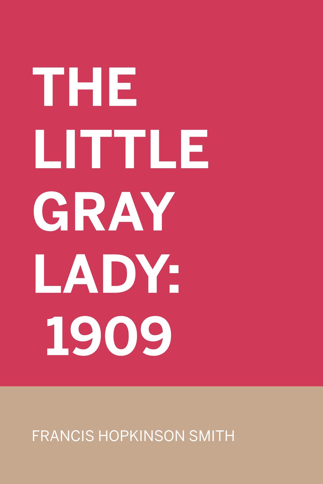 The Little Gray Lady: 1909