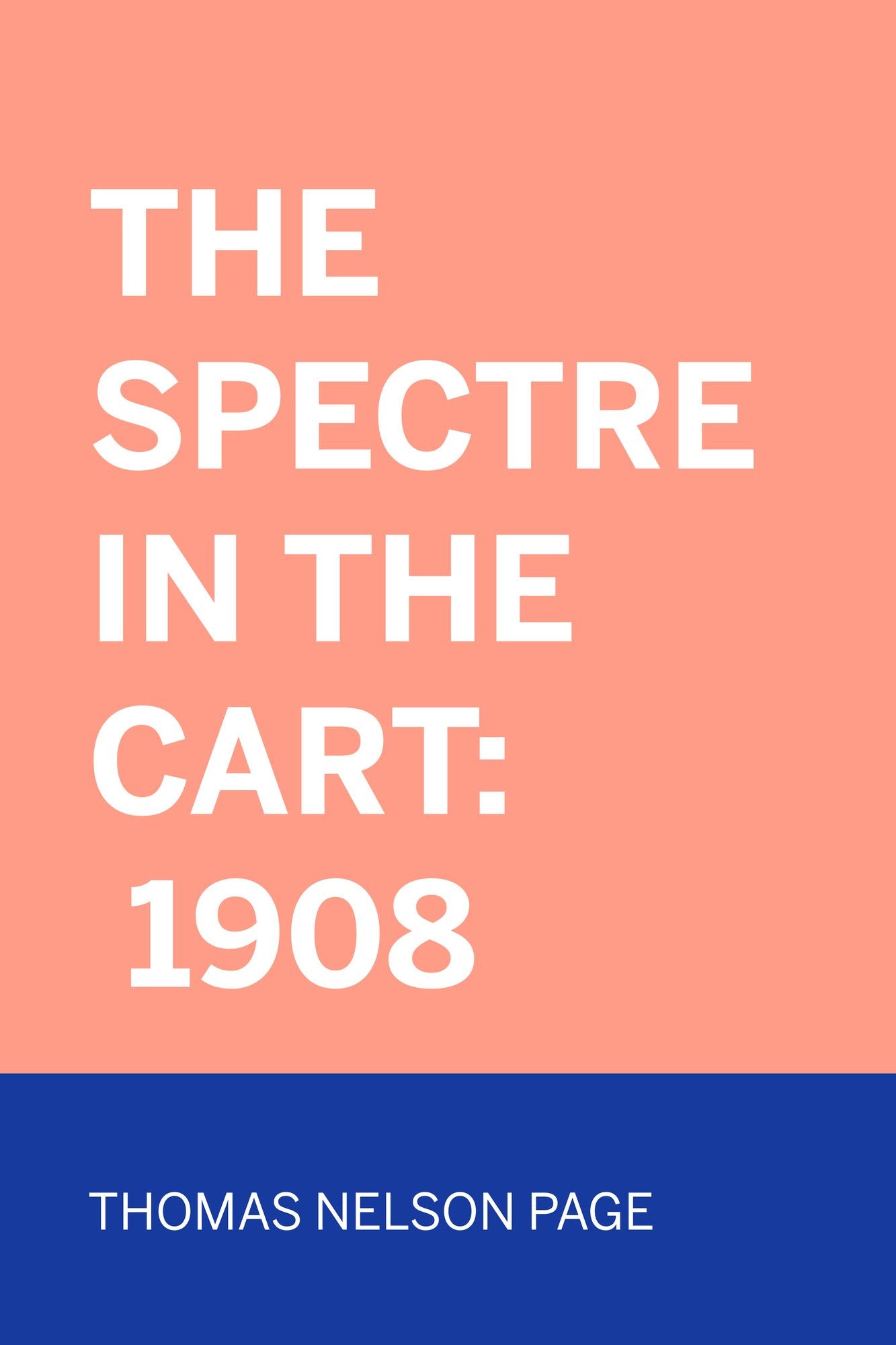 The Spectre In The Cart: 1908