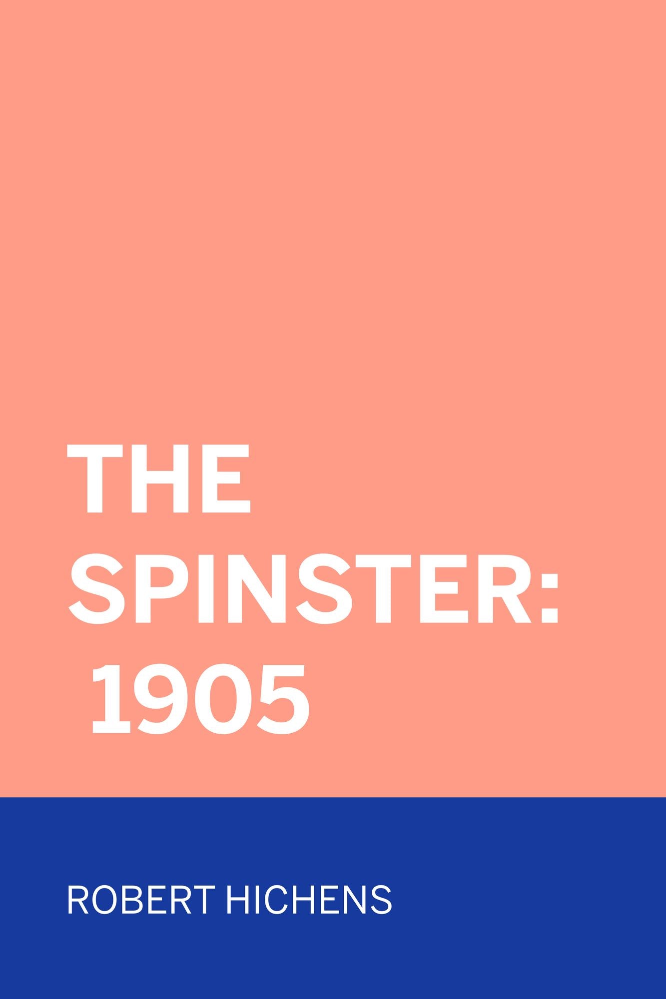 The Spinster: 1905